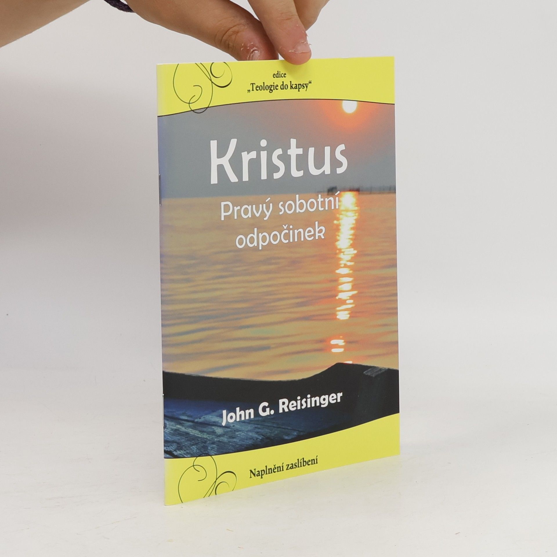 John Reisinger Kristus – Pravý sobotní odpočinek