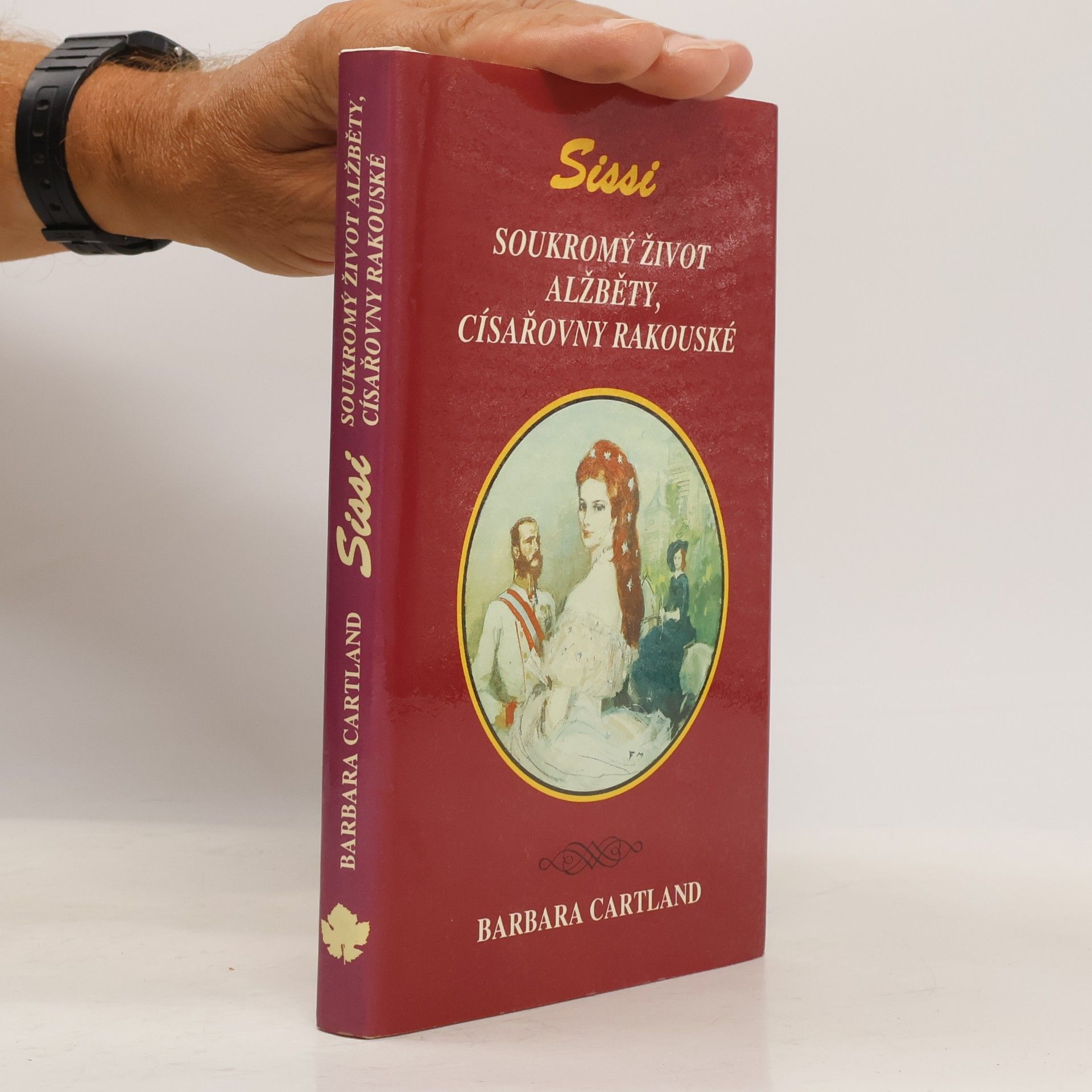 Barbara Cartland Sissi. Soukromý život Alžběty, císařovny rakouské