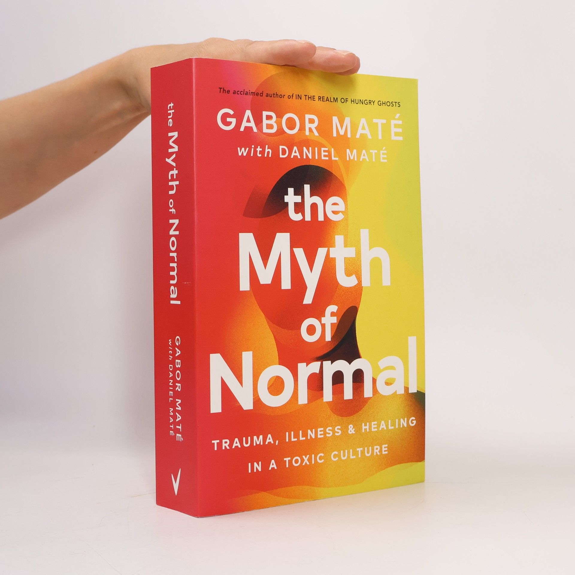 Gabor Maté The Myth of Normal
