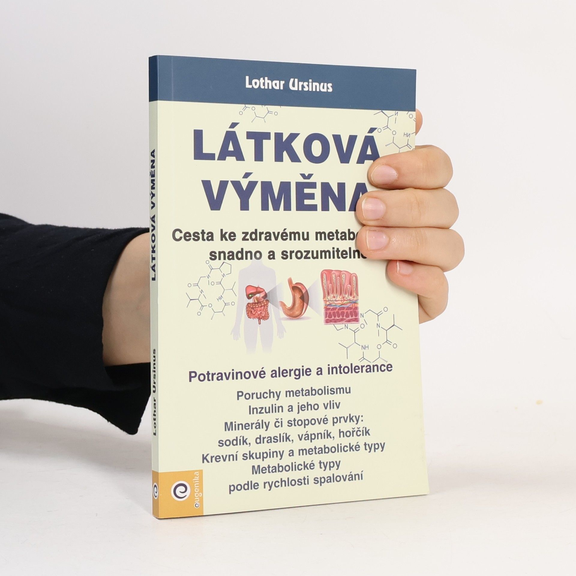 Lothar Ursinus Látková výměna - Cesta ke zdravému metabolismu snadno a srozumitelně