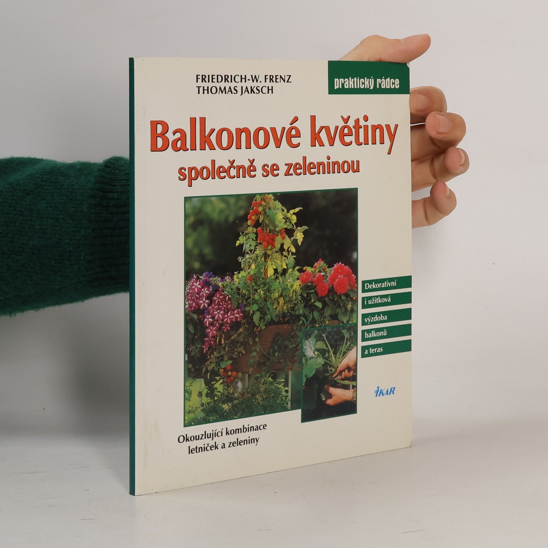 Friedrich-Wilhelm Frenz Balkonové květiny společně se zeleninou