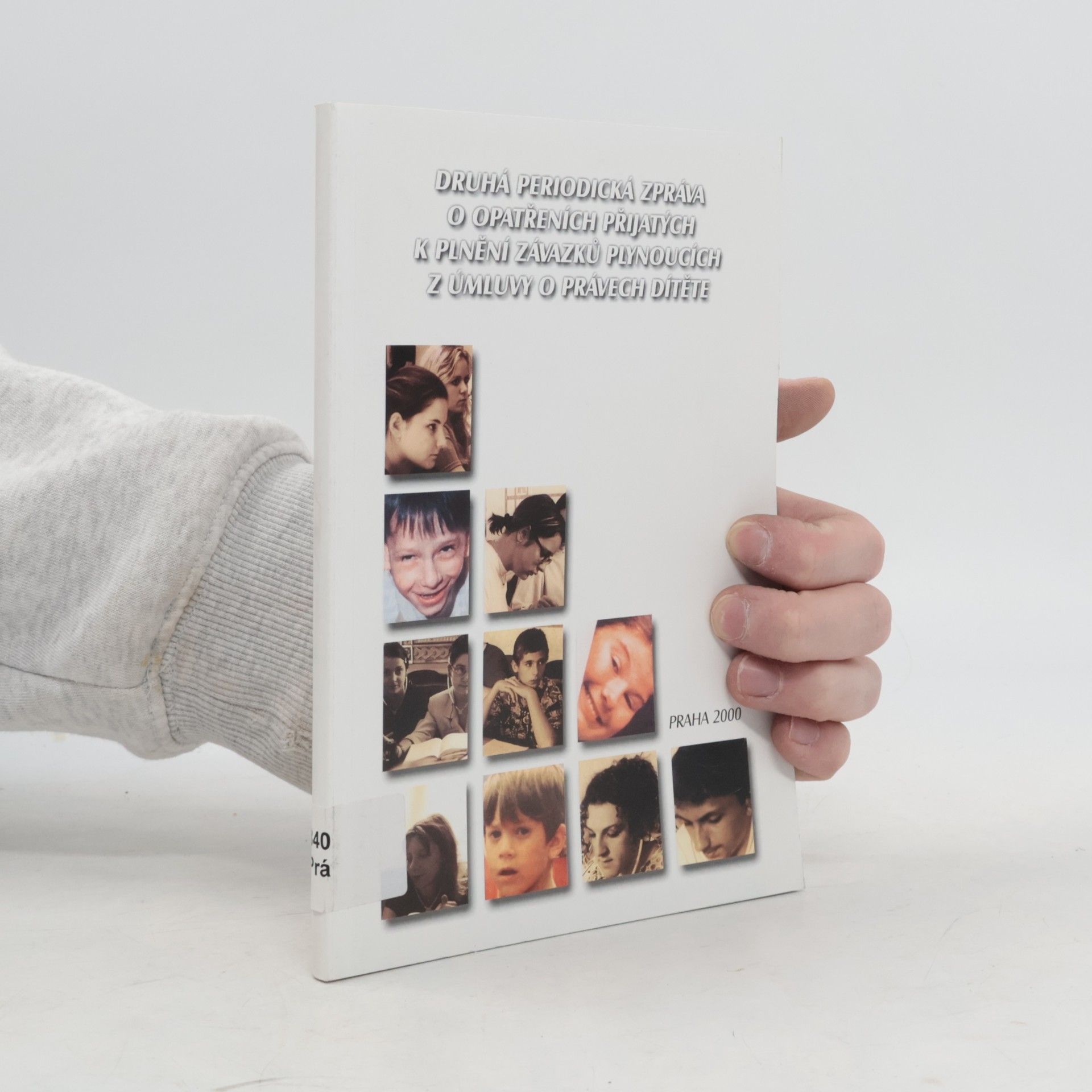 Autorenkollektiv Druhá periodická zpráva o opatřeních přijatých k plnění závazků plynoucích z úmluvy o právech dítěte
