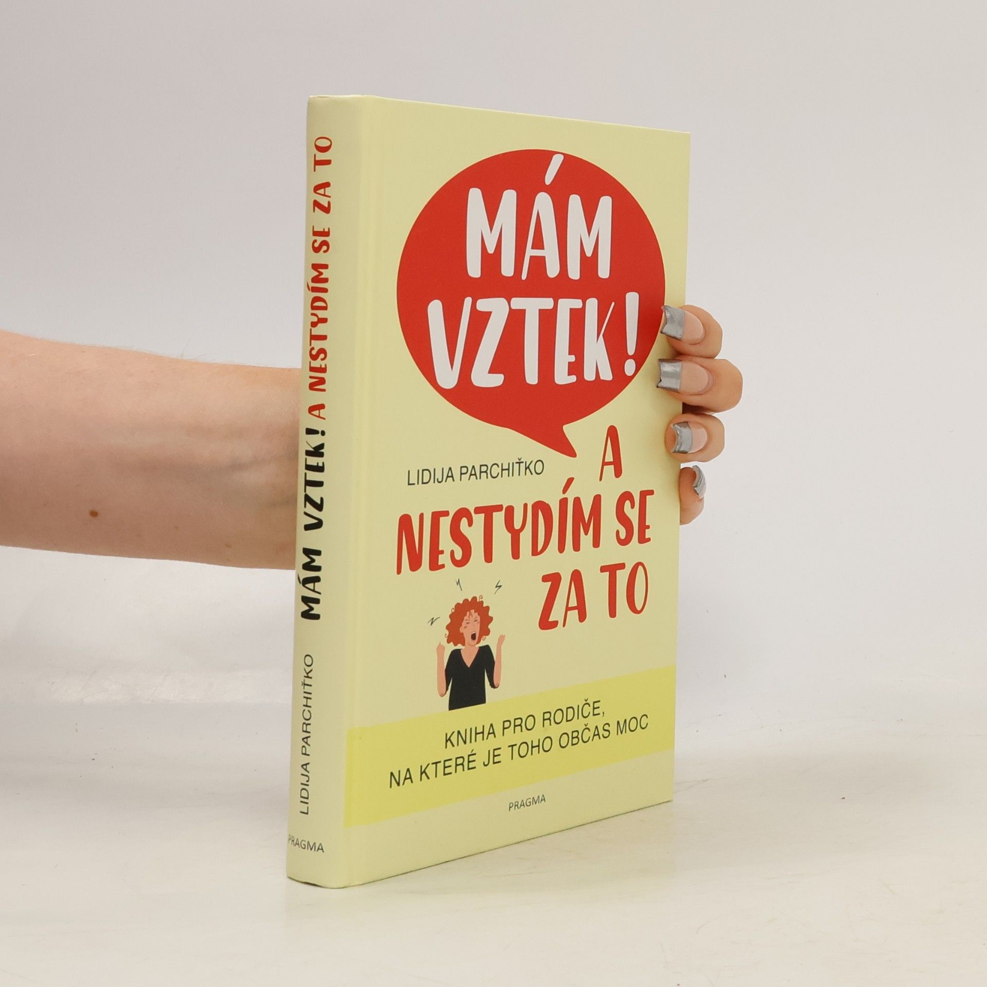 Lidija Parchit ko Mám vztek! A nestydím se za to