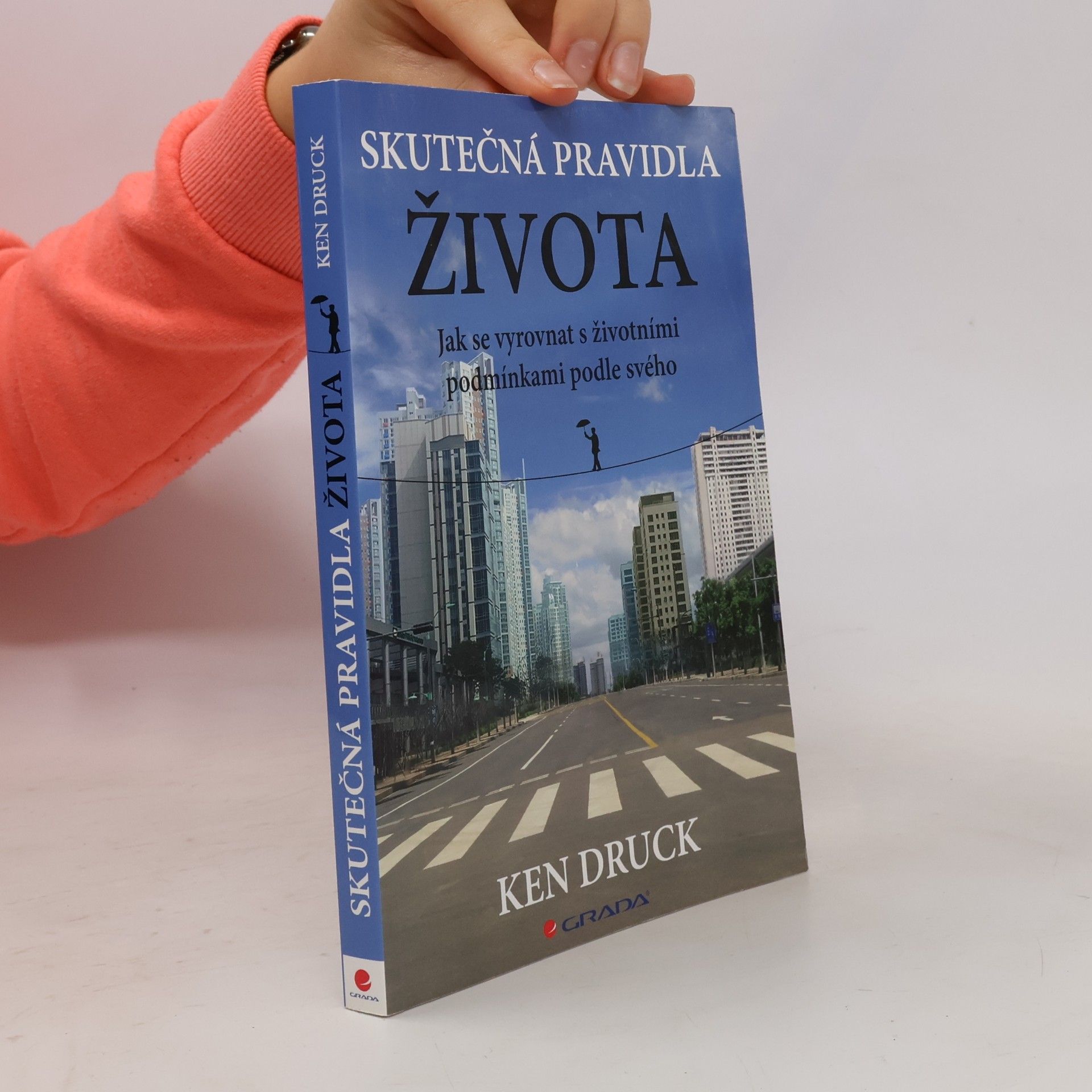 Ken Druck Skutečná pravidla života
