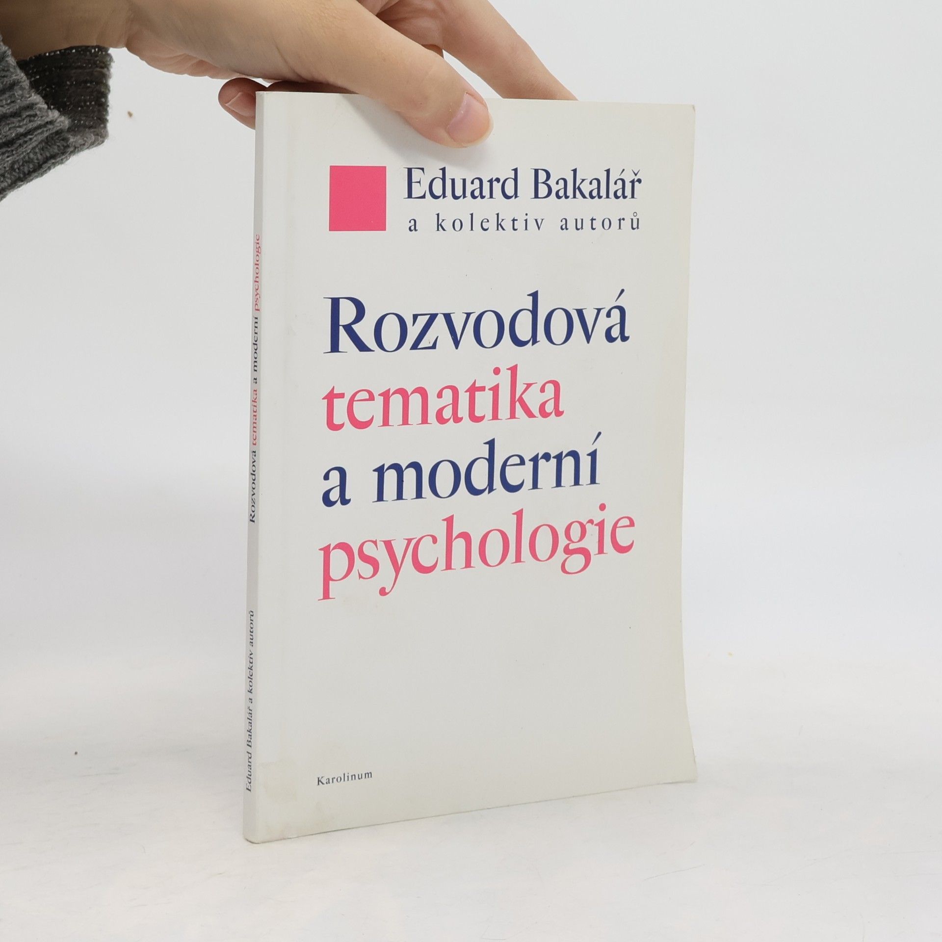 Eduard Bakalář Rozvodová tematika a moderní psychologie