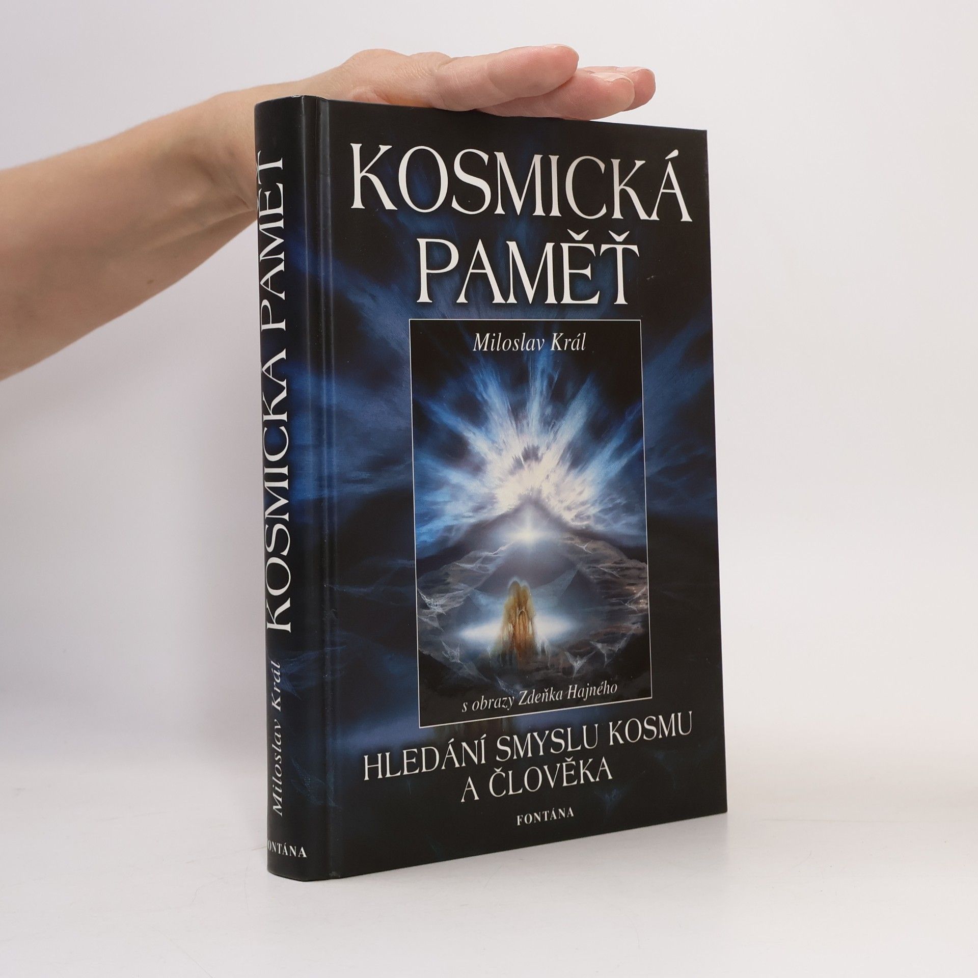 Zdeněk Hajný Kosmická paměť : hledání smyslu kosmu a člověka