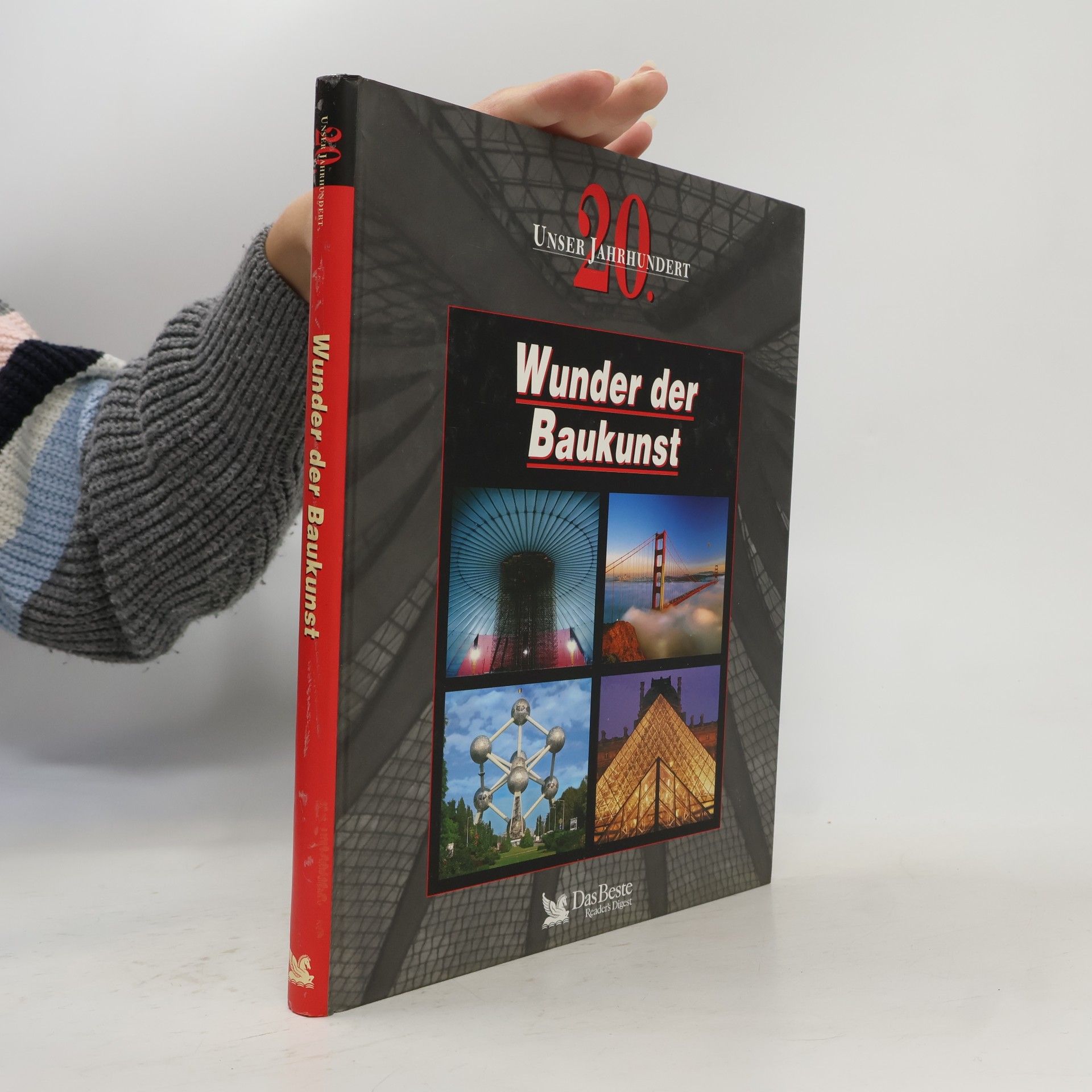 Various authors Unser 20. Jahrhundert: Wunder der Baukunst