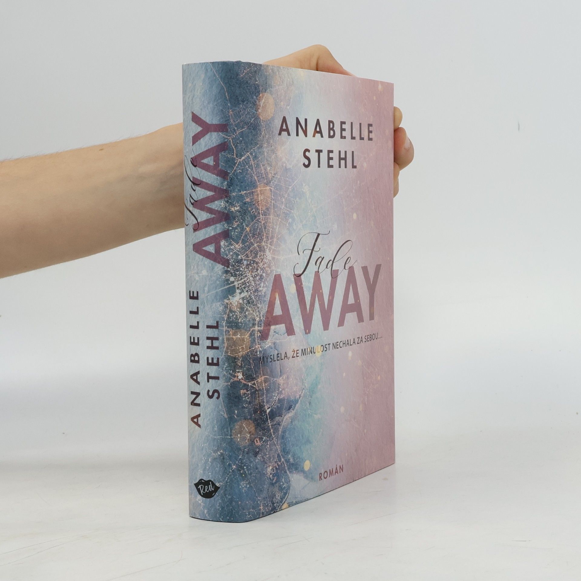 Anabelle Stehl FadeAway: doufá, že minulost nechala za sebou...