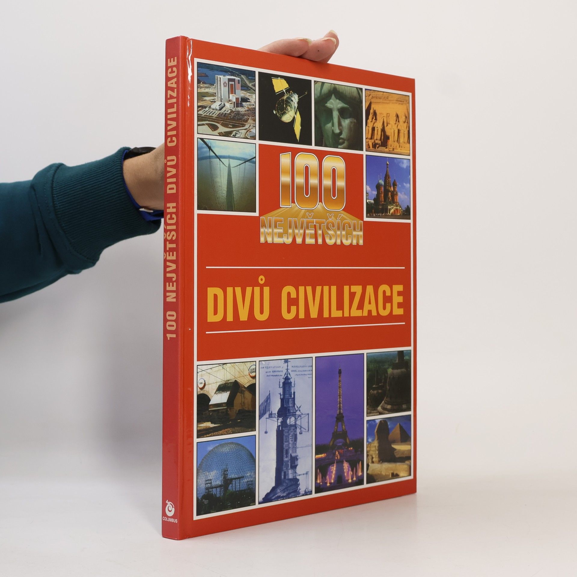 Collectif d'auteurs 100 největších divů civilizace