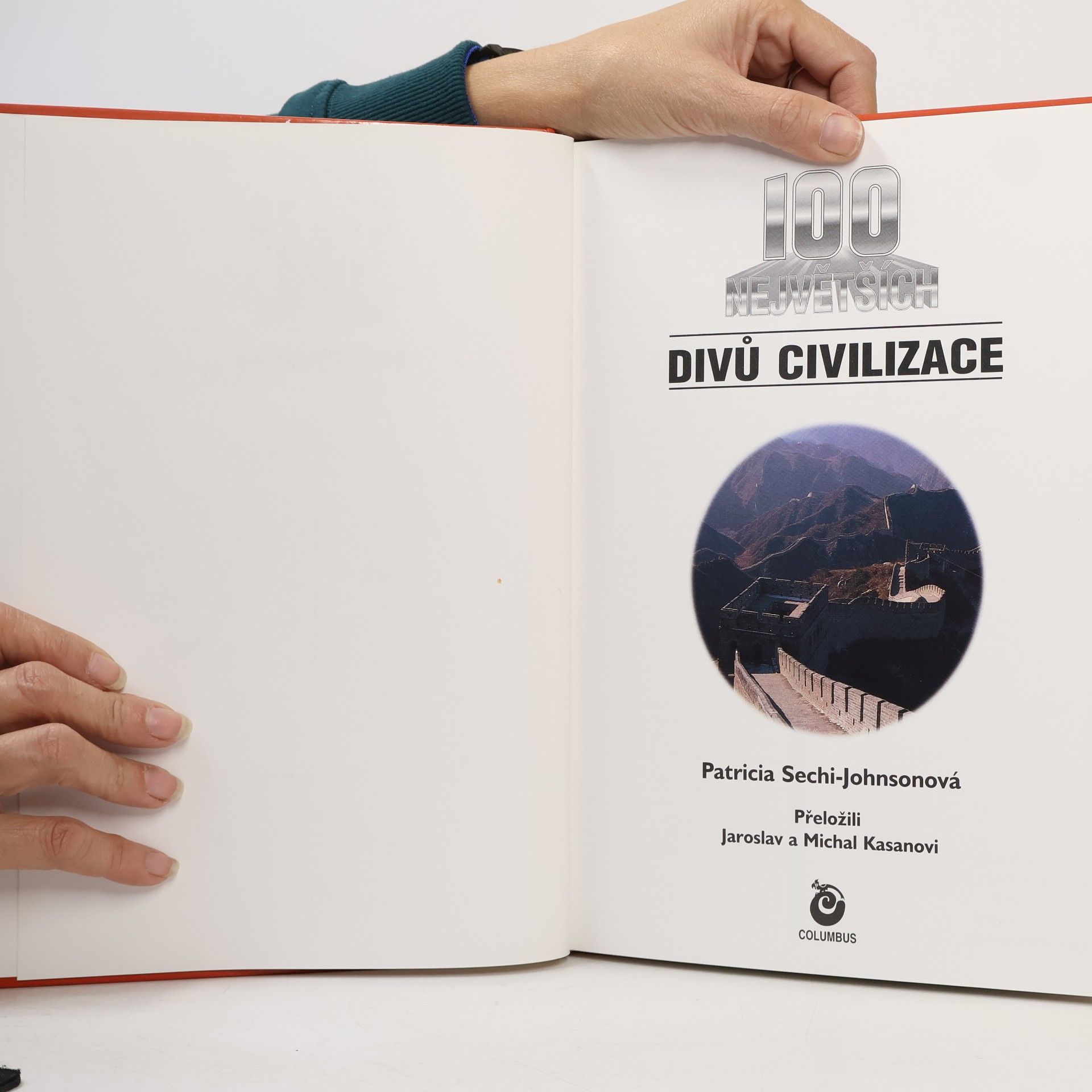 Collectif d'auteurs 100 největších divů civilizace