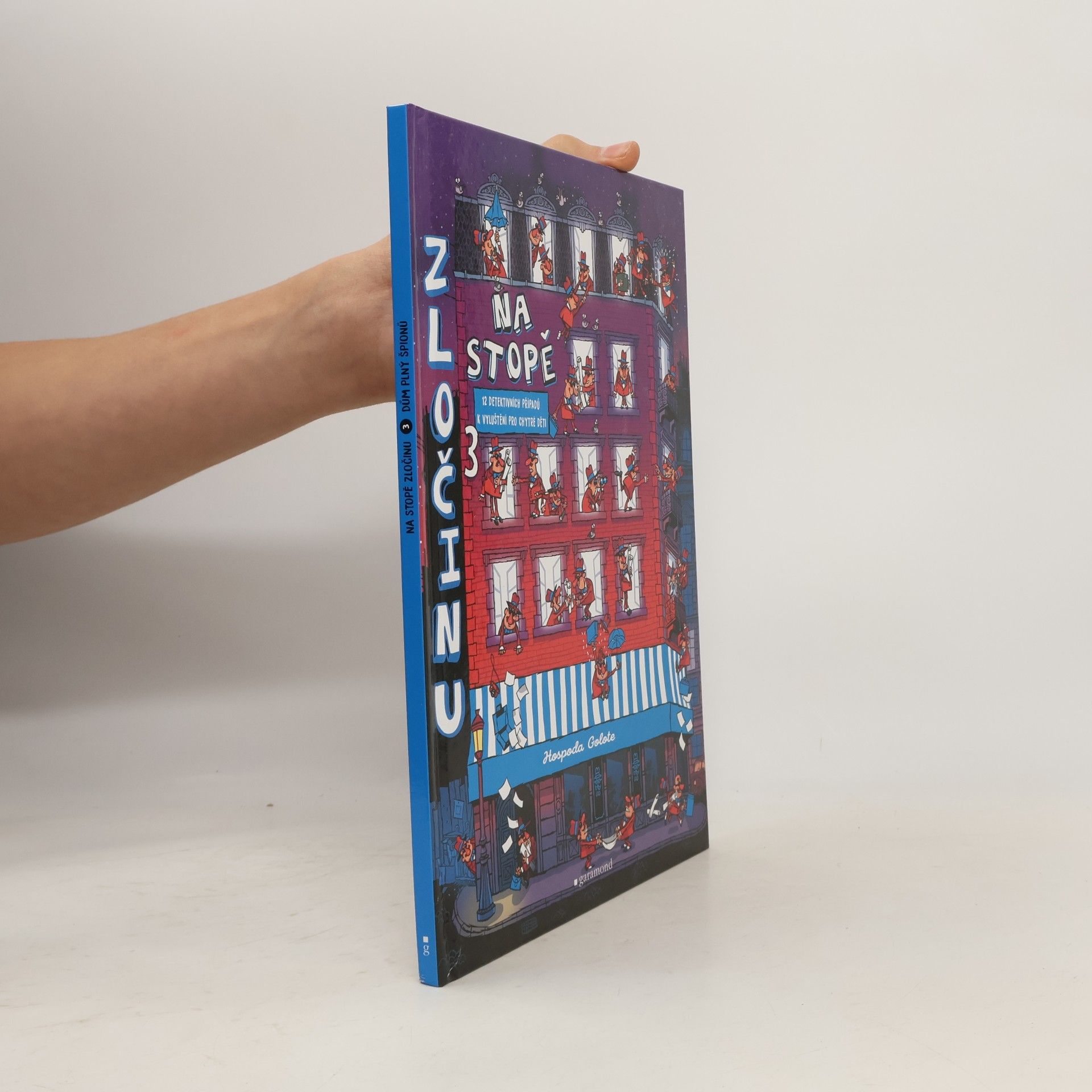 Various authors Na stopě zločinu. Dům plný špionů