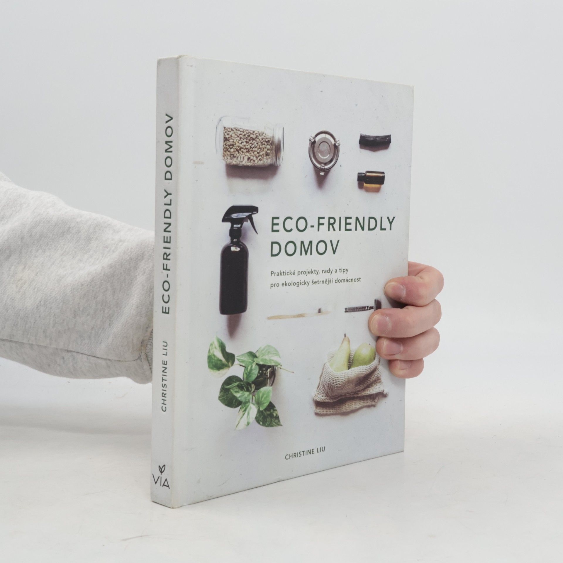 Christine Liu Eco-friendly domov: Praktické projekty, rady a tipy pro ekologicky šetrnější domácnost