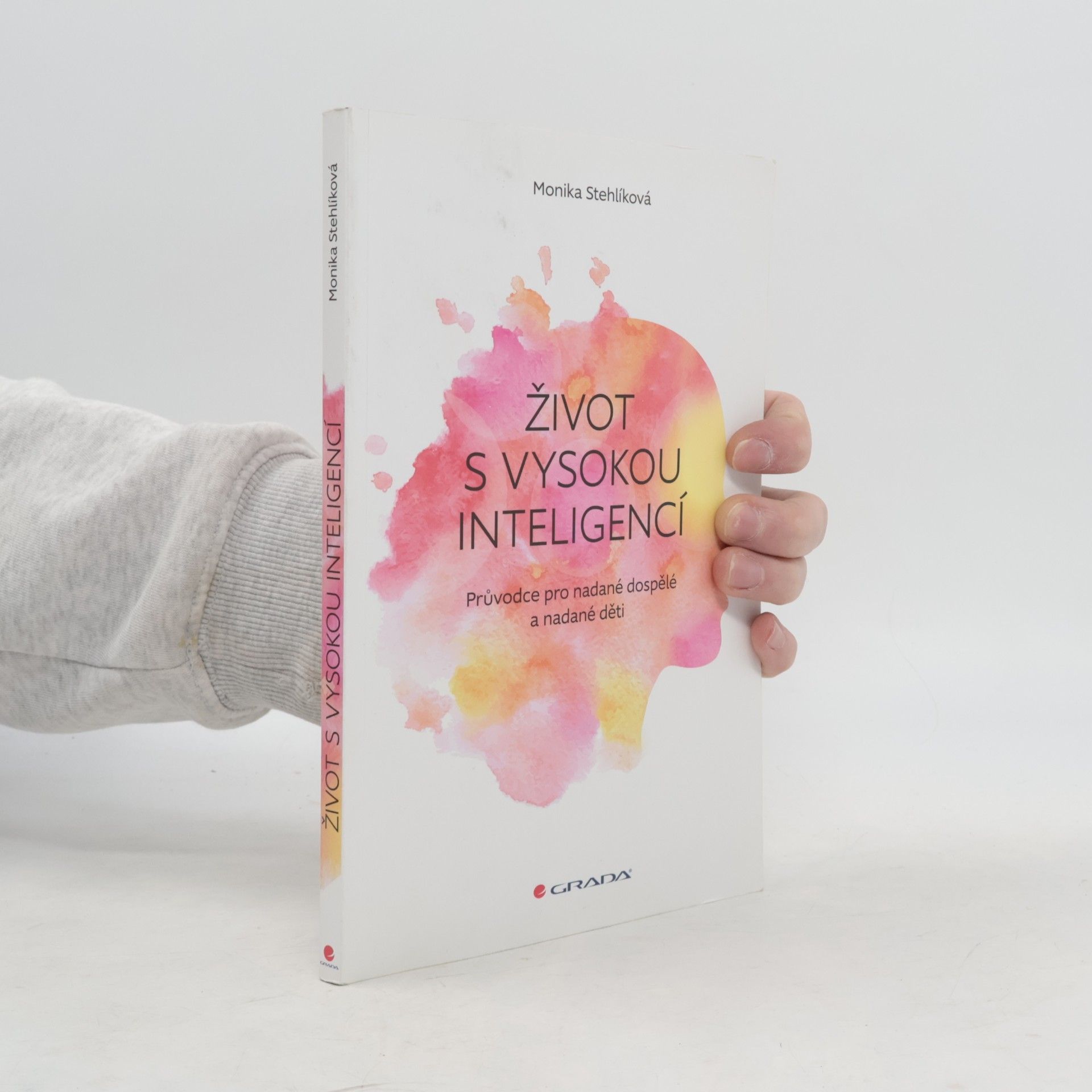 Stehlíková Monika Život s vysokou inteligencí