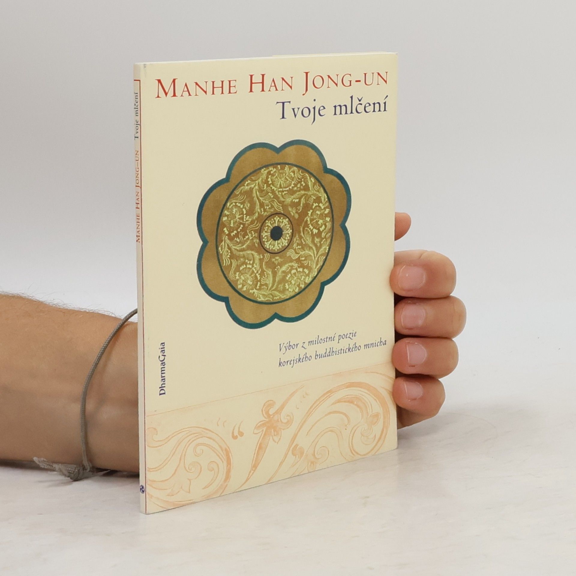 Han Jong-un Tvoje mlčení. Výbor z milostné poezie korejského buddhistického mnicha