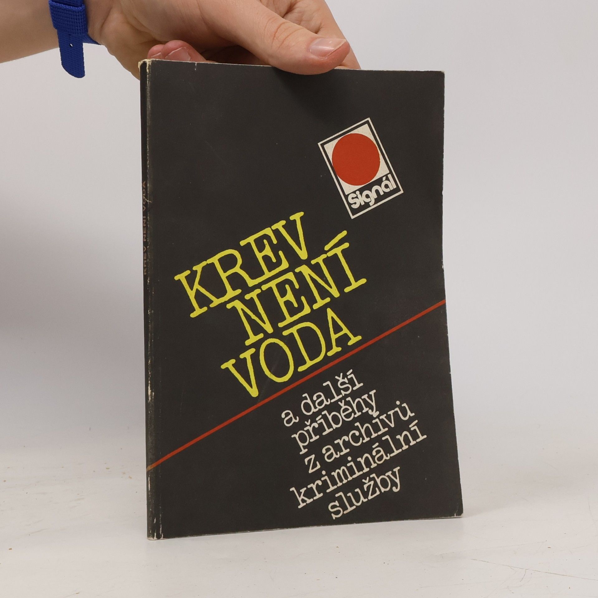 Petr Horák Krev není voda a další příběhy z archívu kriminální služby