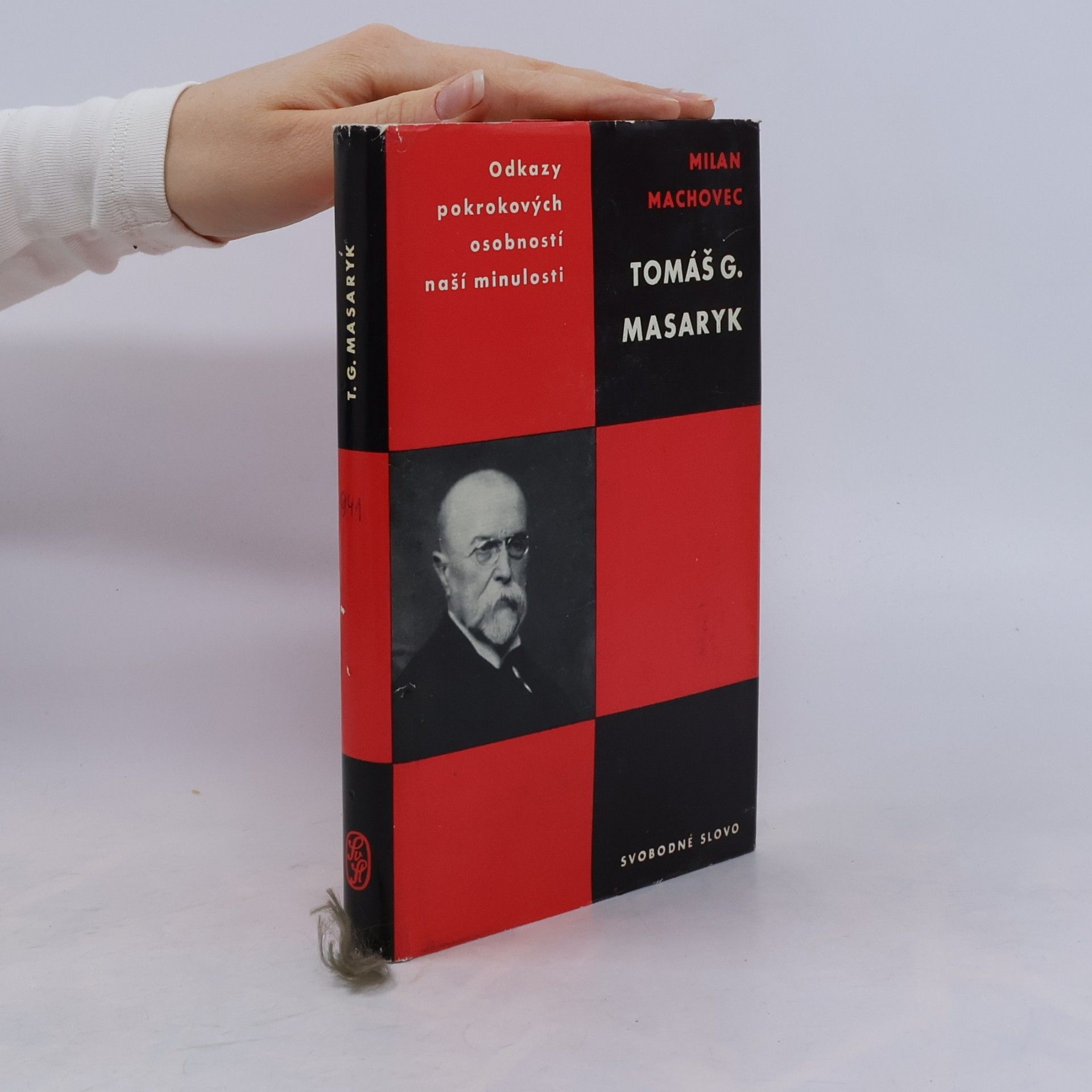 Tomáš G. Masaryk. Odkazy pokrokových osobností naší minulosti