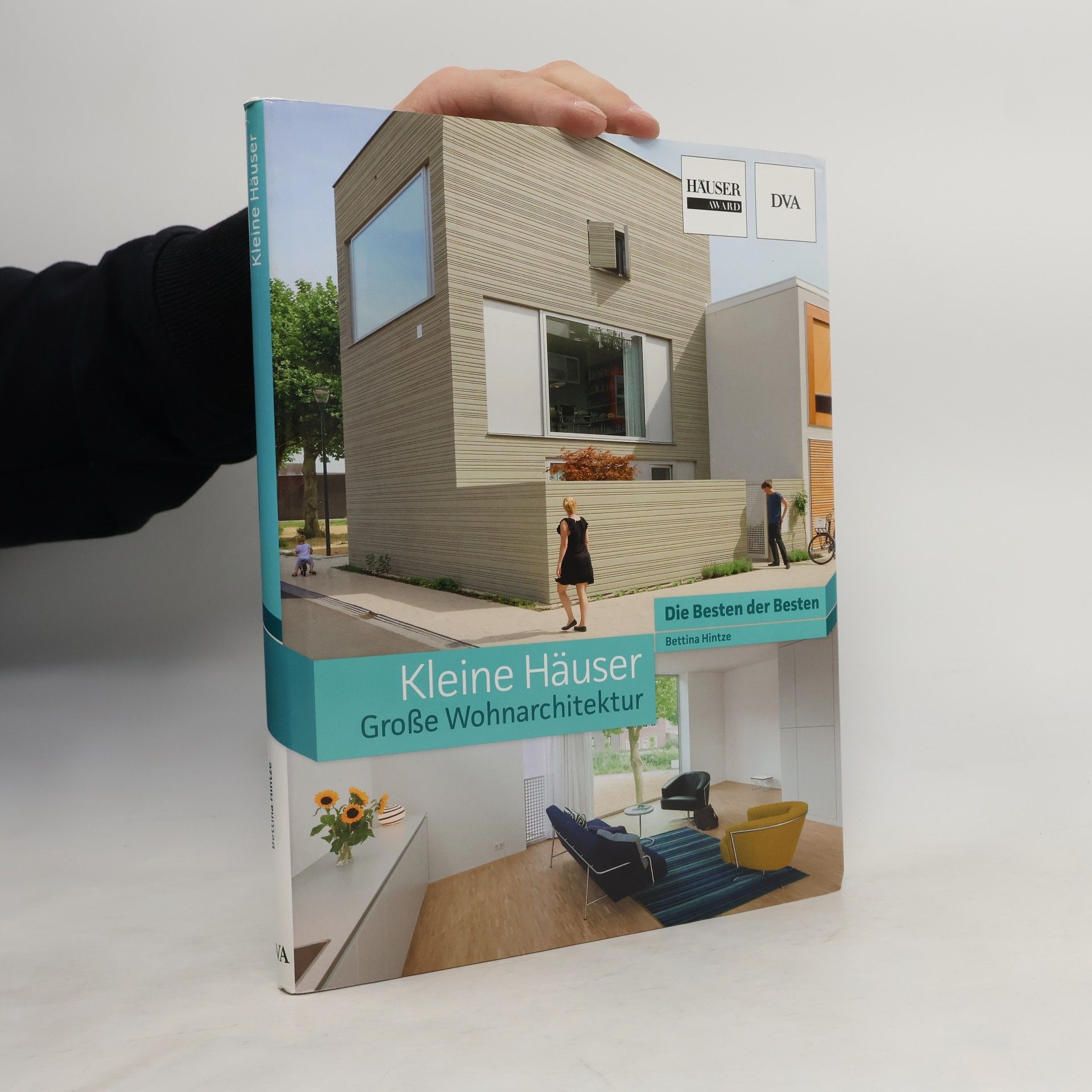 Bettina Hintze Kleine Häuser - große Wohnarchitektur