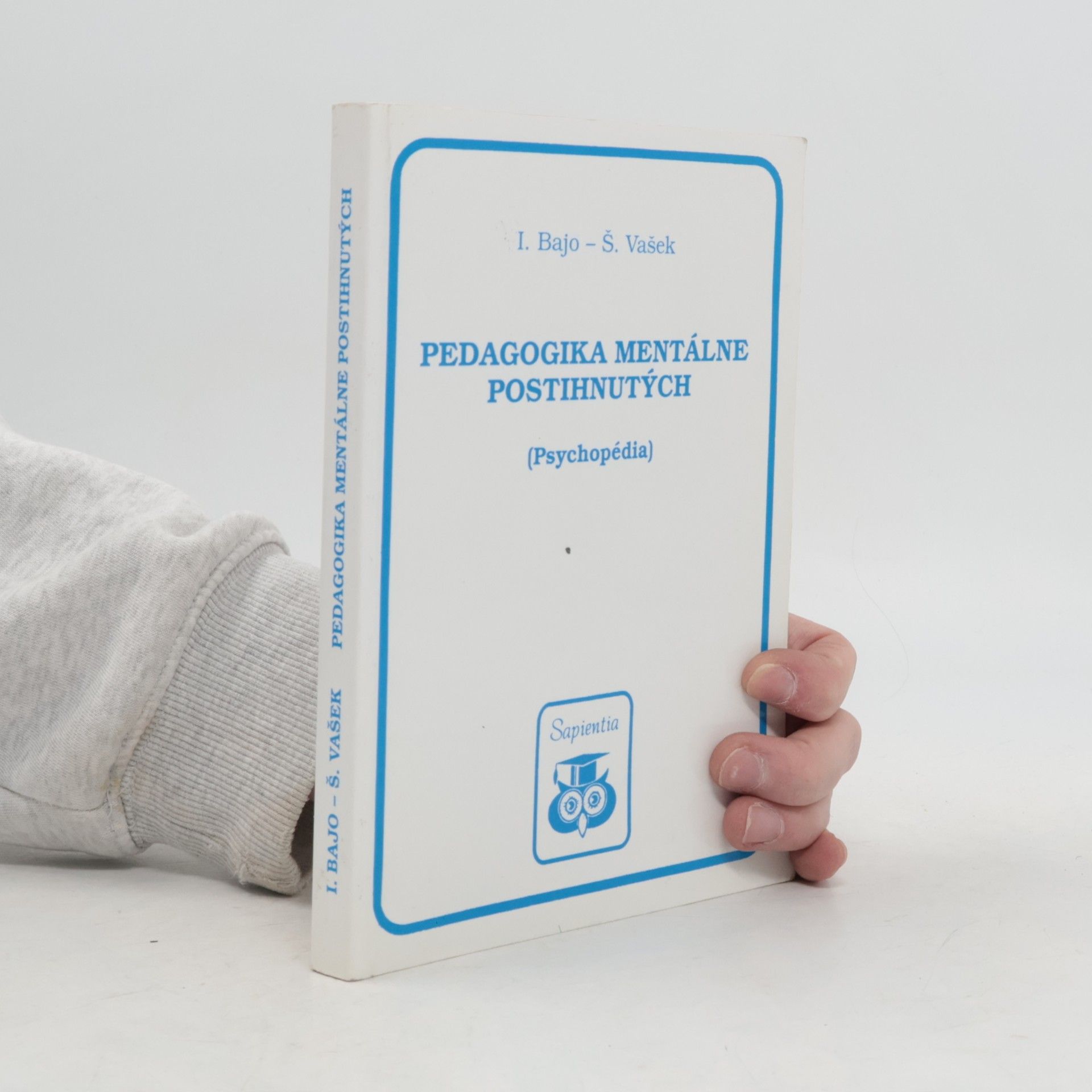 Pedagogika mentálne postihnutých : psychopédia