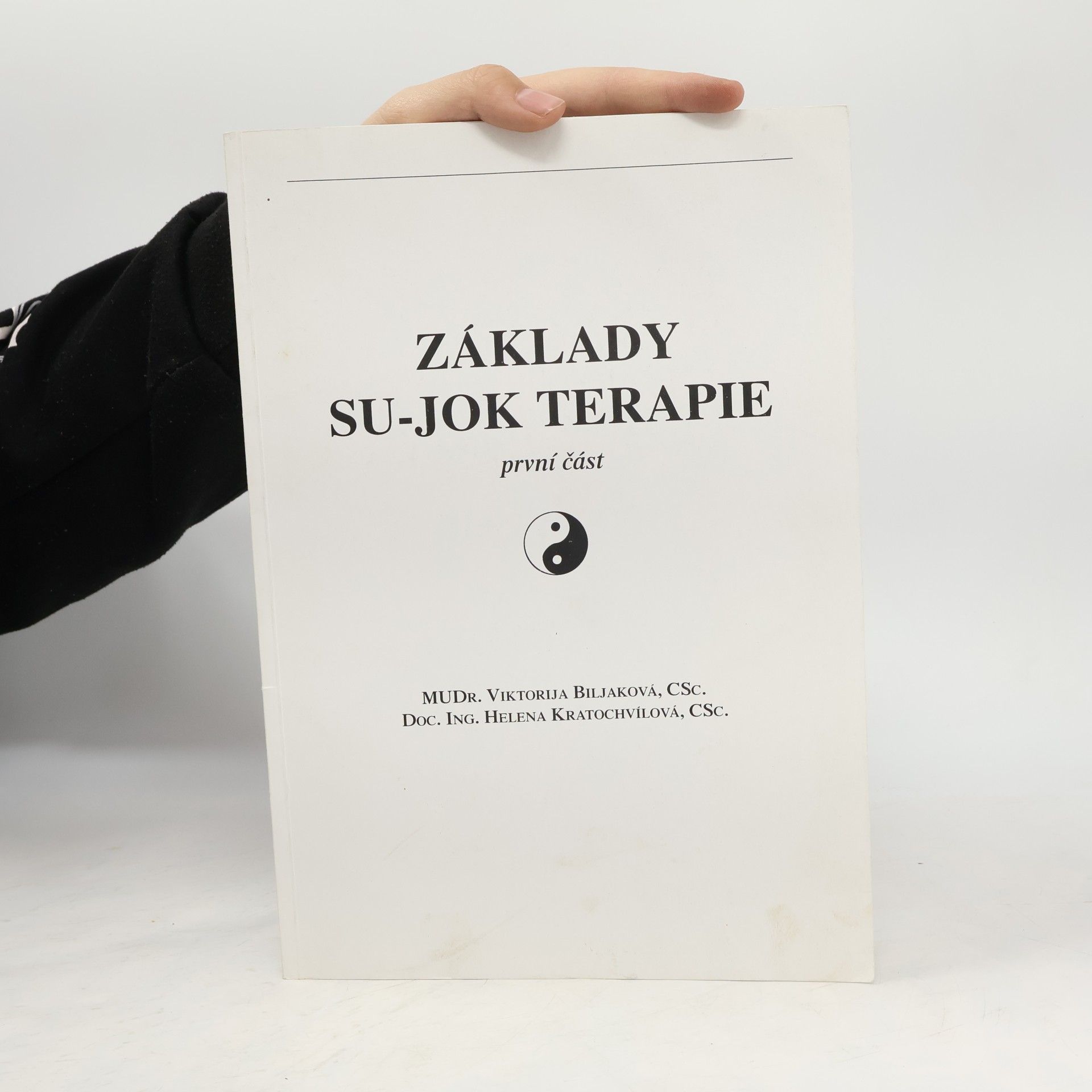 Viktorija Biljaková Základy su-jok terapie. 1.