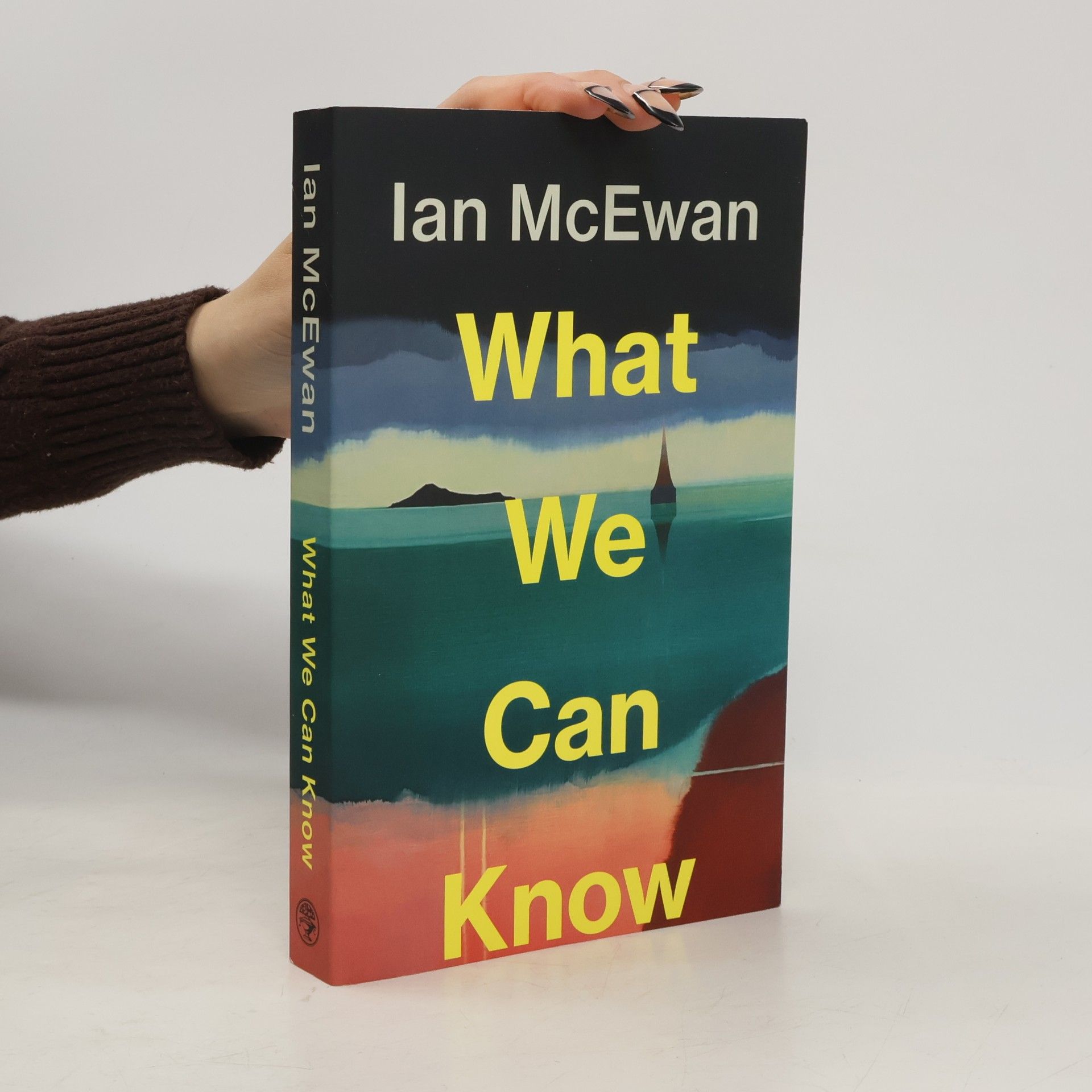 Ian McEwan What We Can Know: The breathtaking and immersive new Sunday Times bestseller from the author of Lessons