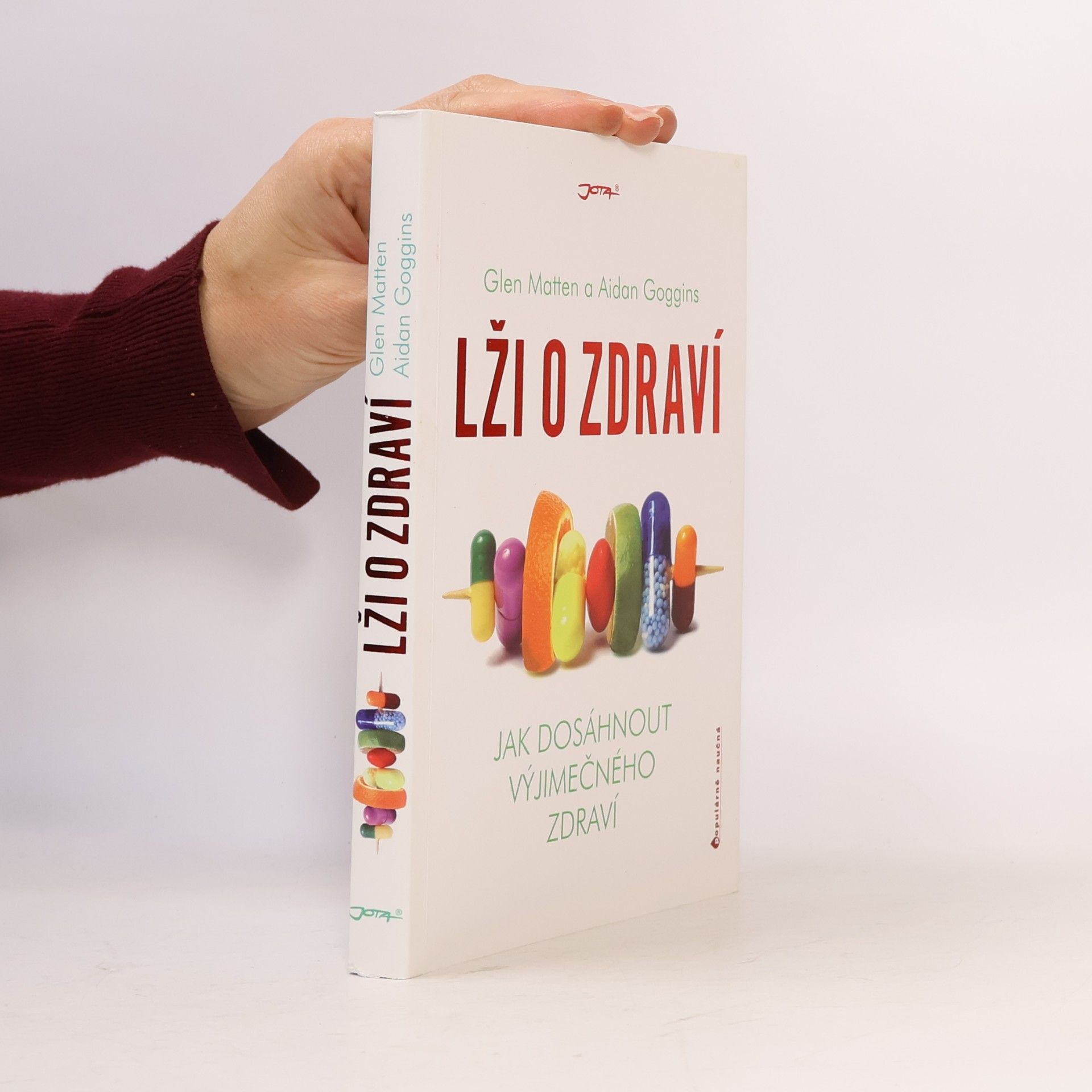 Glen Matten Lži o zdraví. Jak dosáhnout výjimečného zdraví