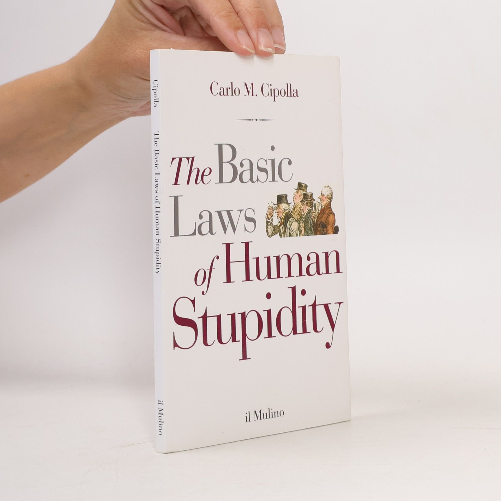 Carlo M. Cipolla The Basic Laws of Human Stupidity