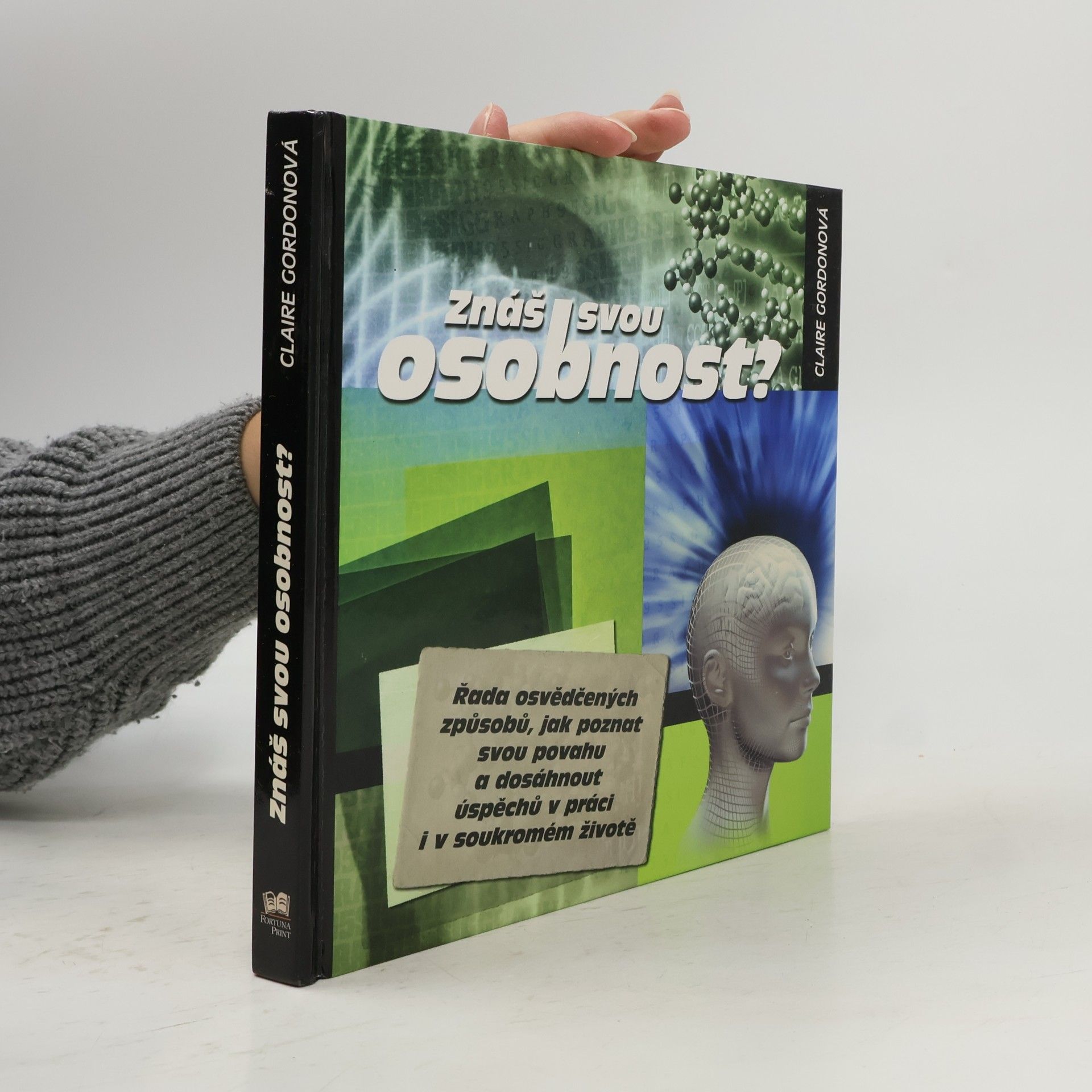 Znáš svou osobnost? Řada osvědčených způsobů, jak poznat svou povahu a dosáhnout úspěchů v práci i v soukromém životě