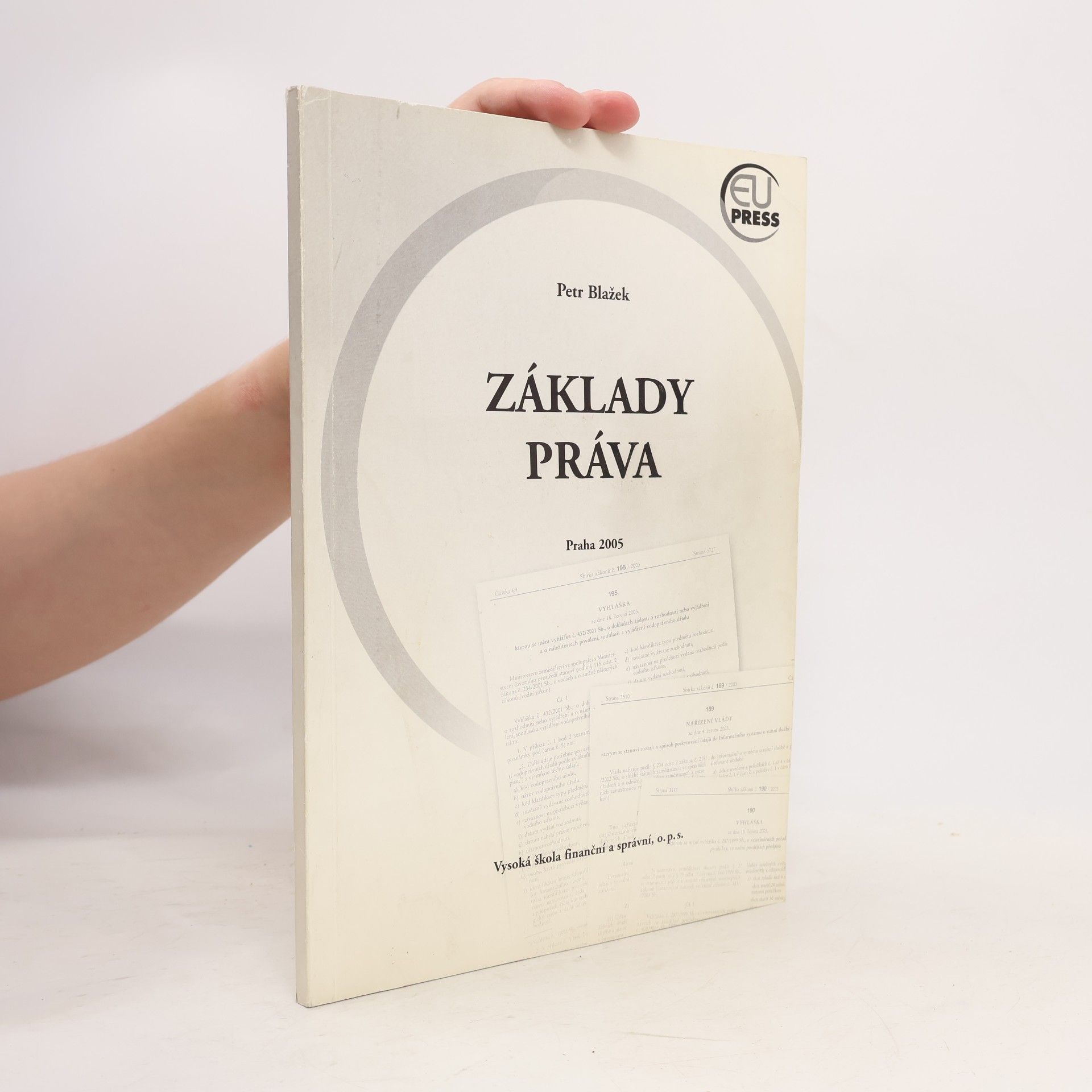 Petr Blažek Základy práva: Teorie práva a základy ústavního práva České republiky