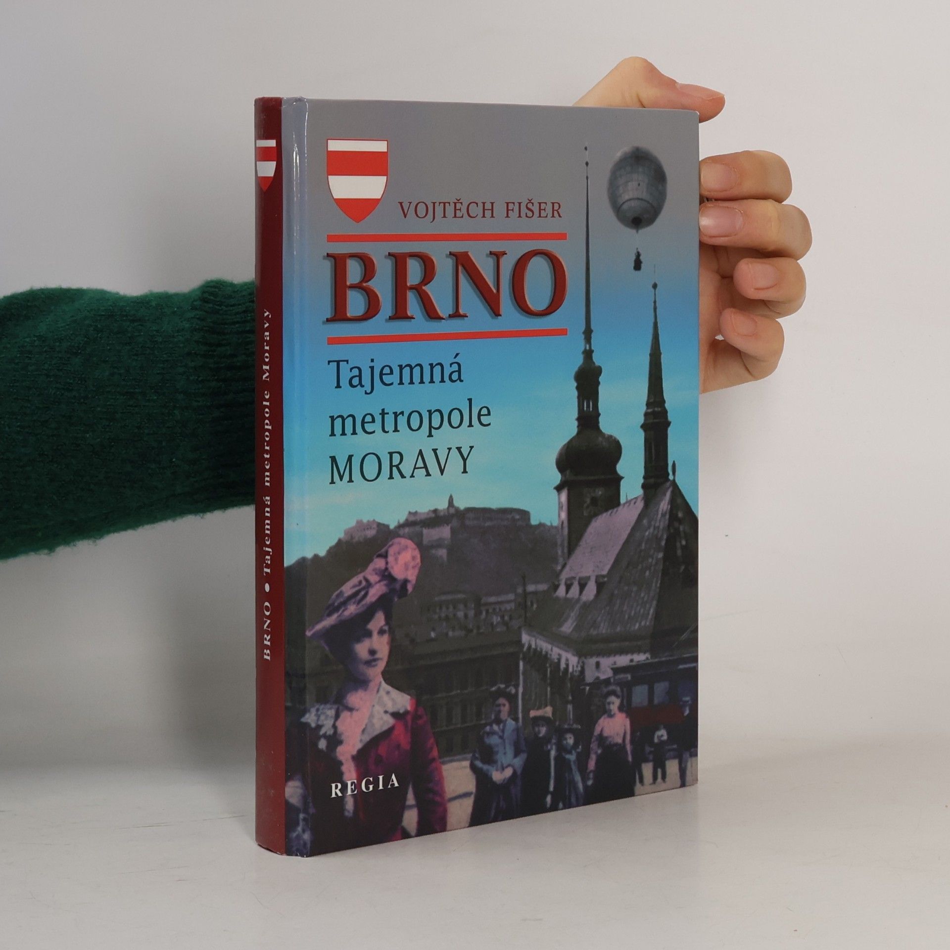 Felix Krumlowský Brno - Tajemná metropole Moravy