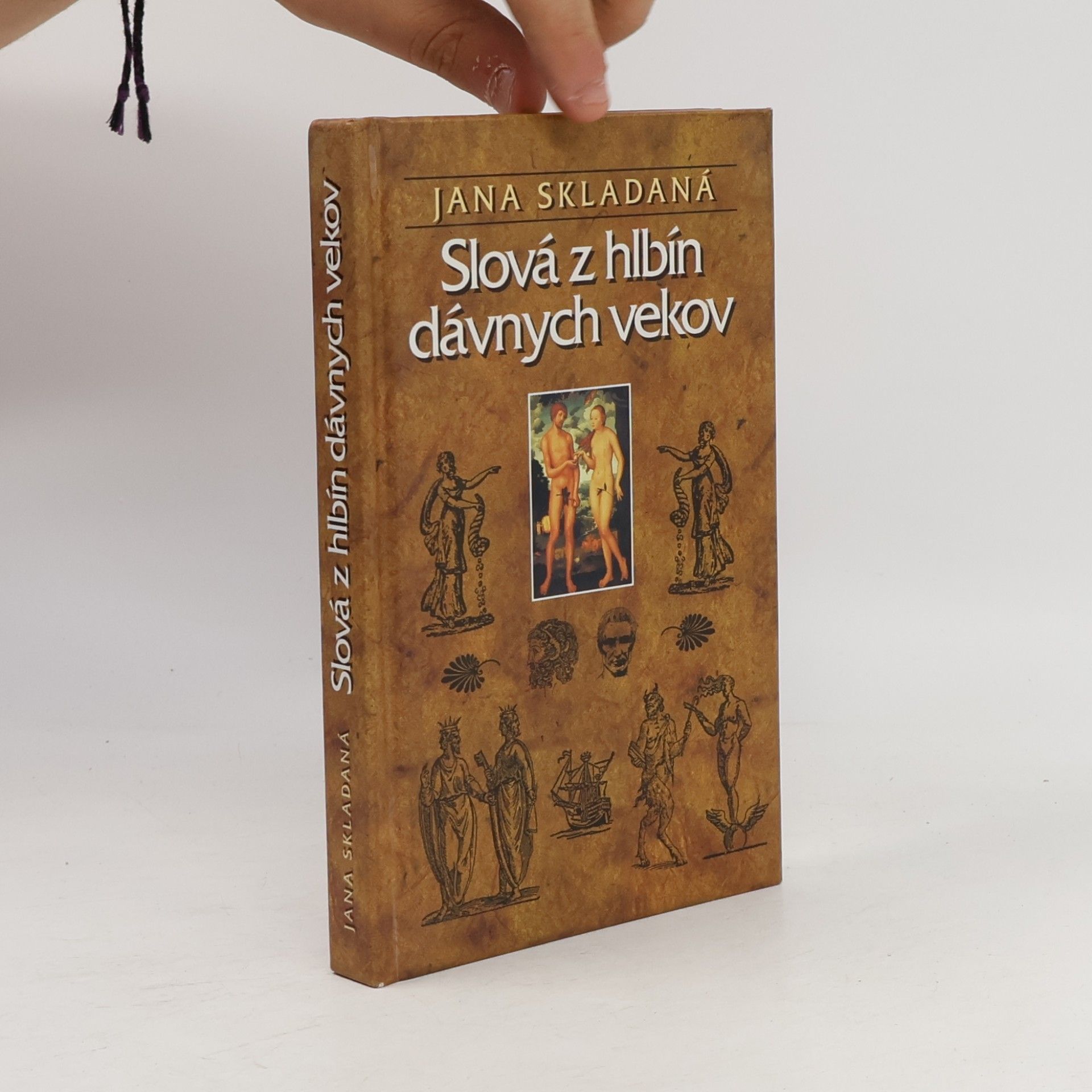Jana Skladaná Slová z hlbín dávnych vekov