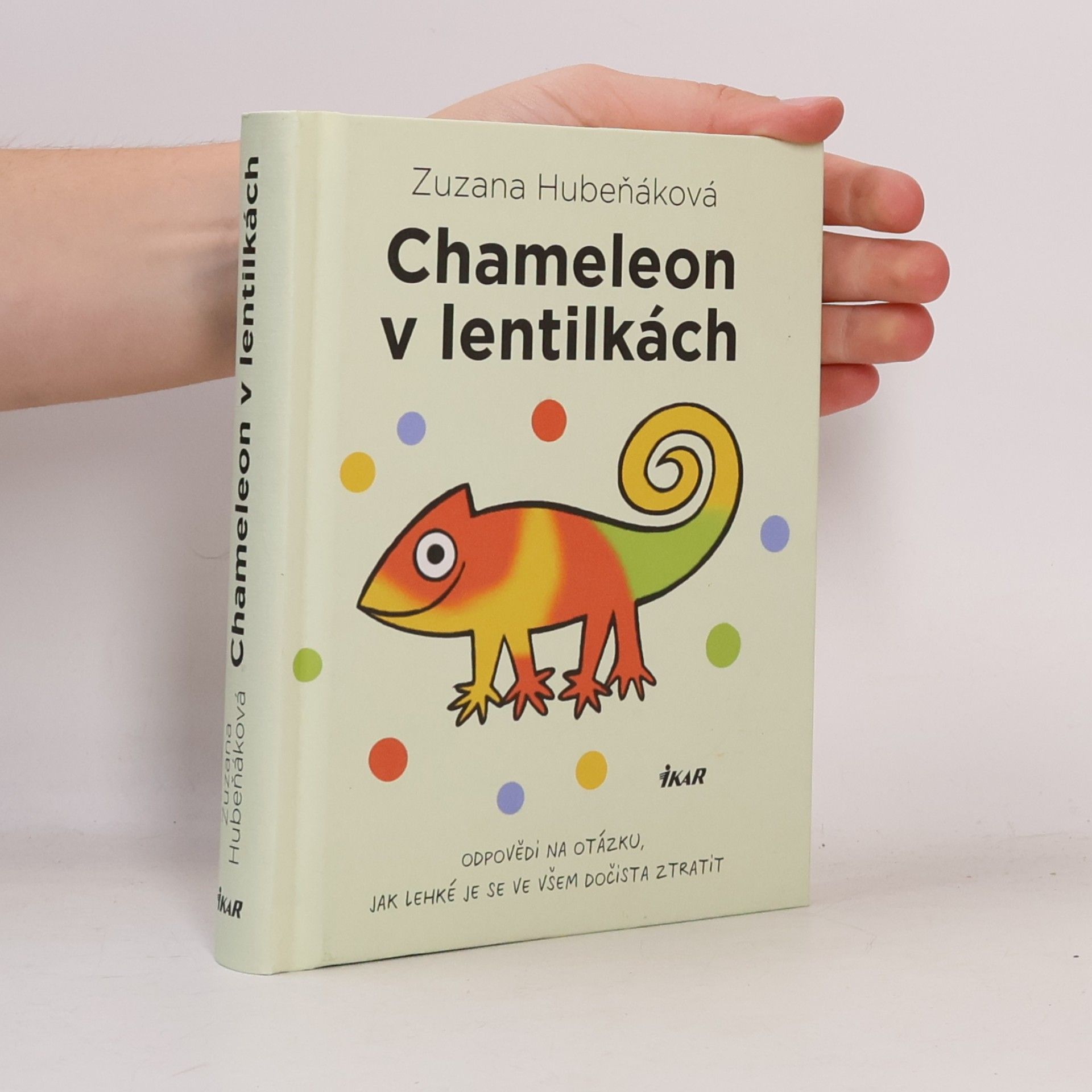 Zuzana Hubeňáková Chameleon v lentilkách