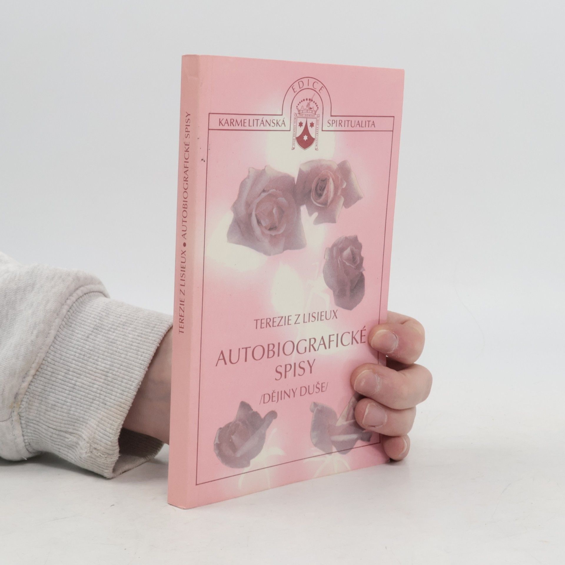 Thérèse of Lisieux Autobiografické spisy. Dějiny duše