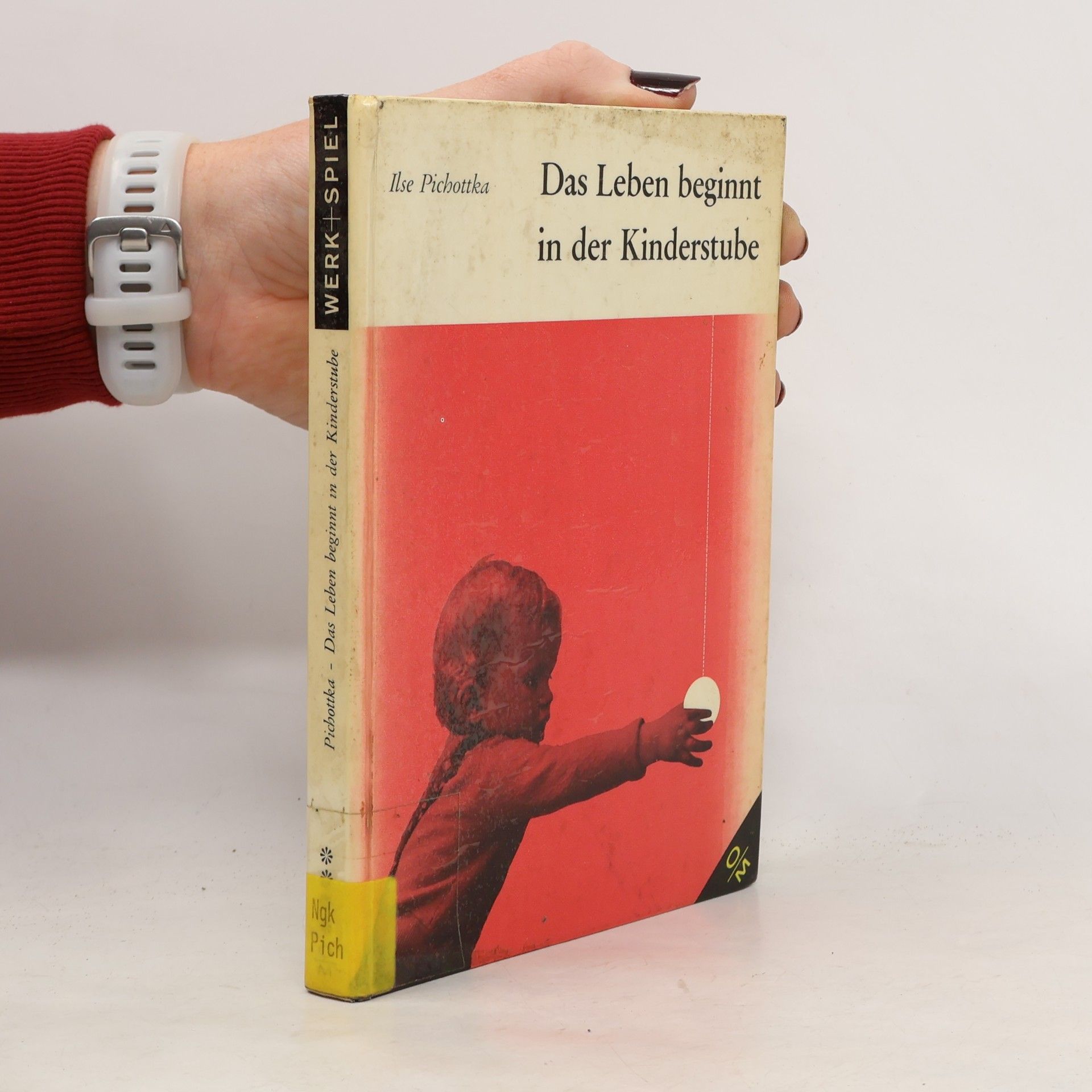 Ilse Pichottka Das Leben beginnt in der Kinderstube