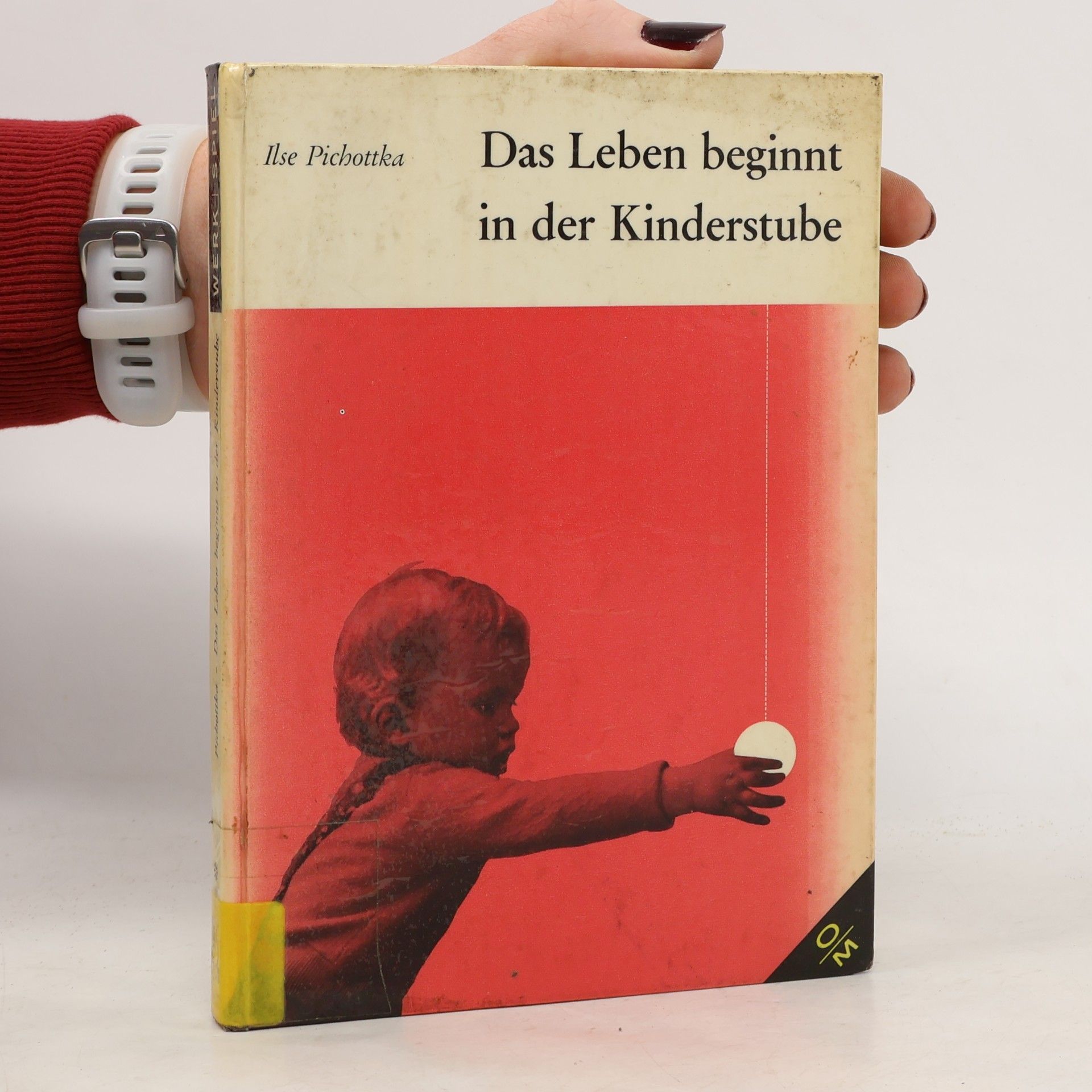 Ilse Pichottka Das Leben beginnt in der Kinderstube