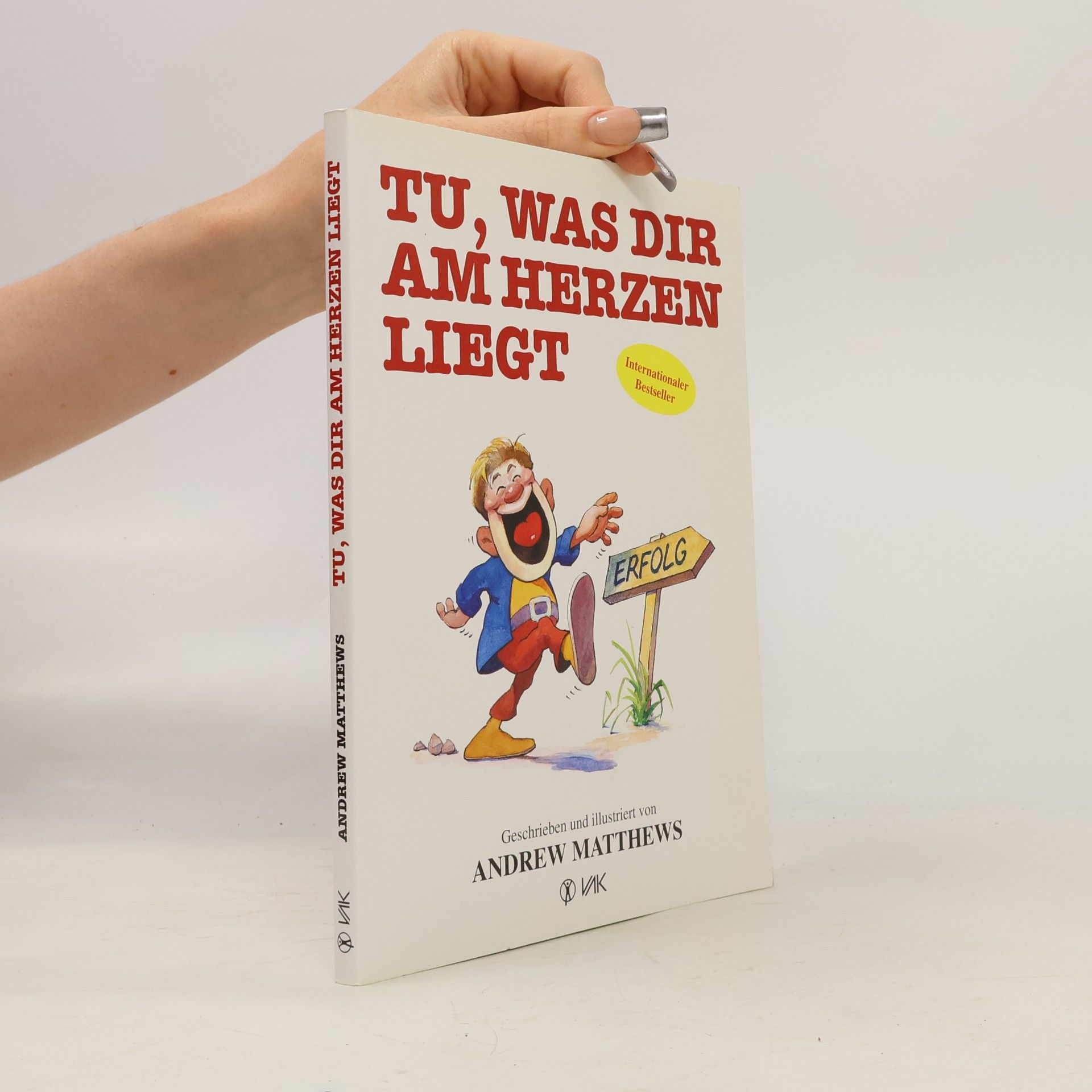 Andrew Matthews Tu, was dir am Herzen liegt
