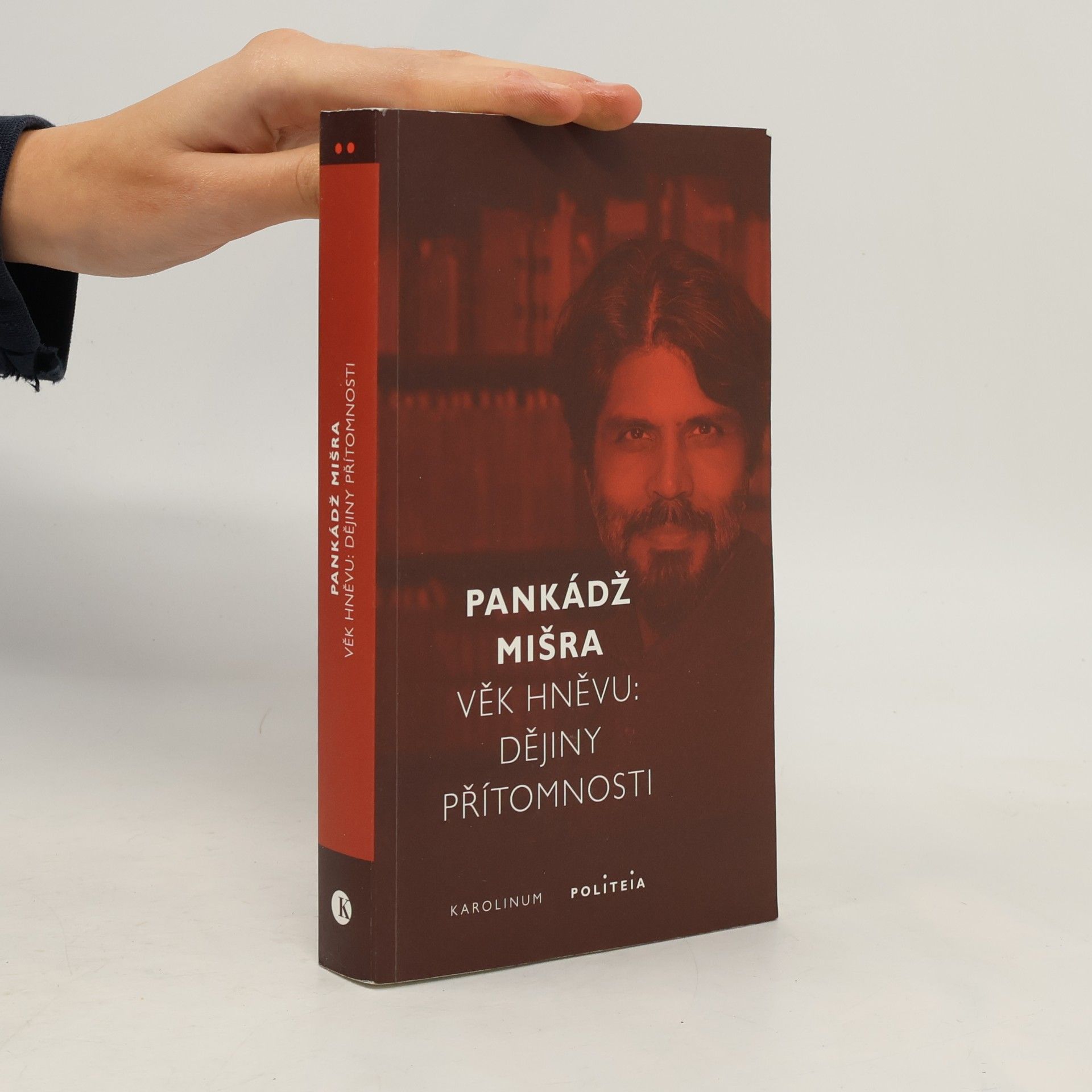 Pankaj Mishara Věk hněvu: Dějiny přítomnosti