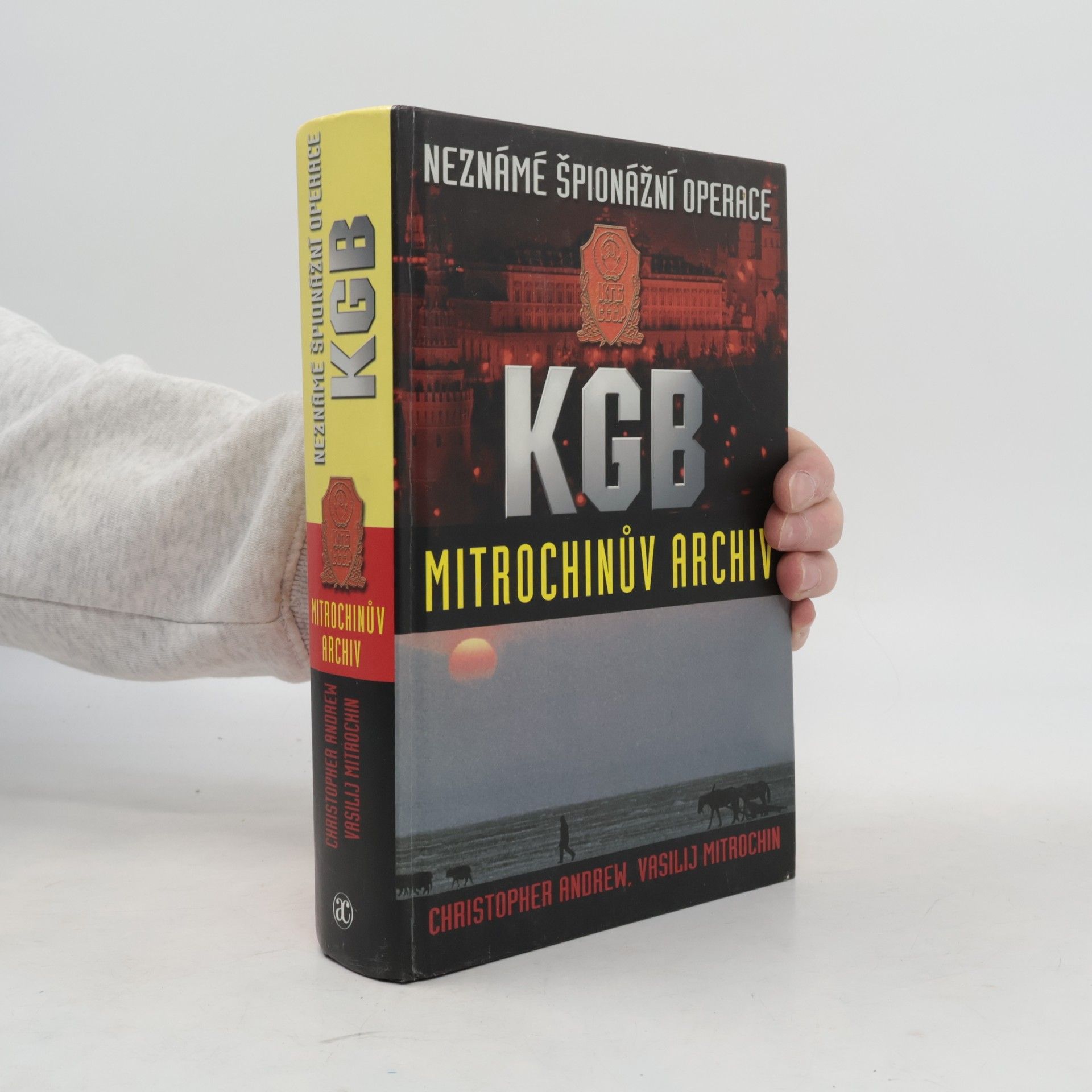 Christopher Andrew Neznámé špionážní operace KGB. Mitrochinův archiv
