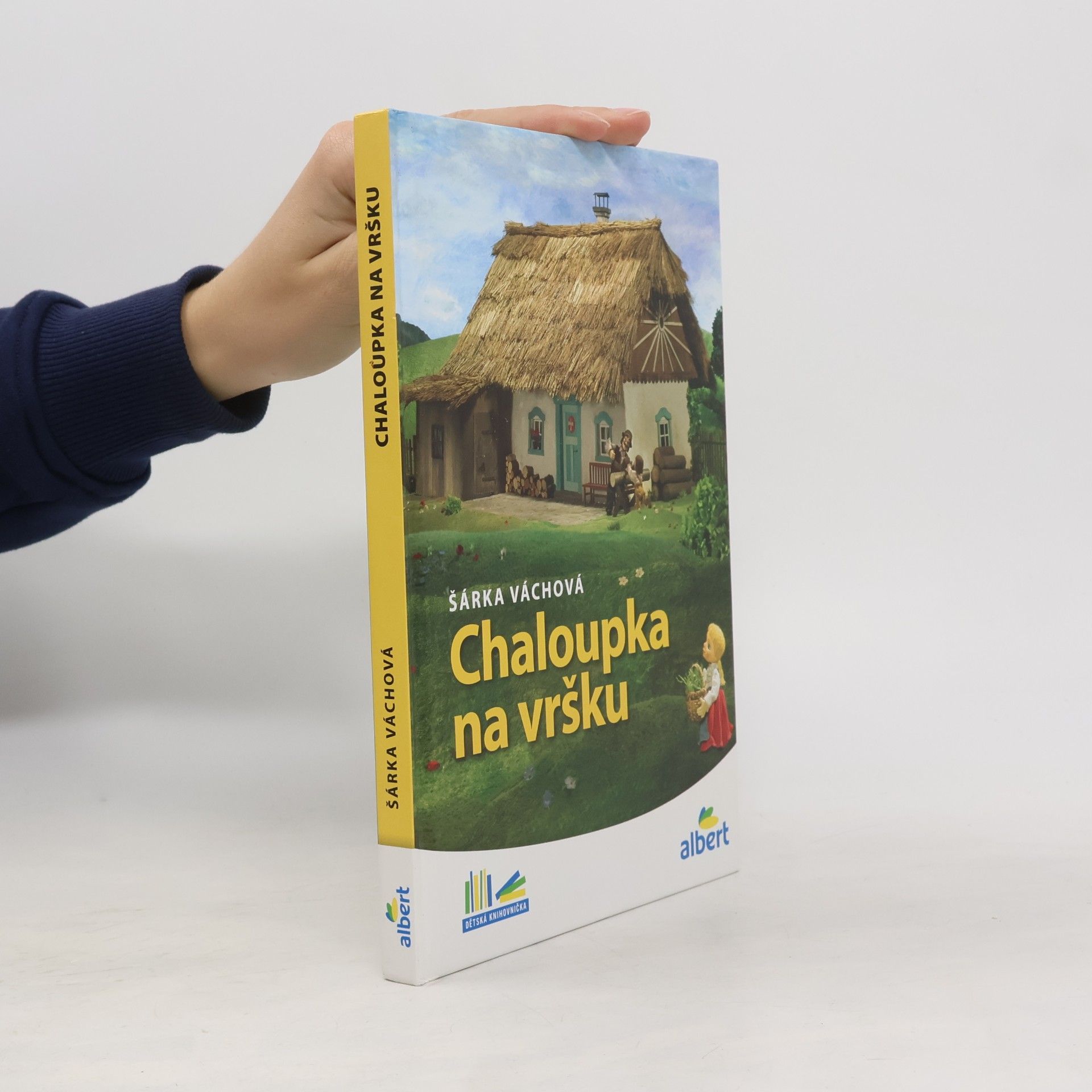 Šárka Váchová Chaloupka na vršku