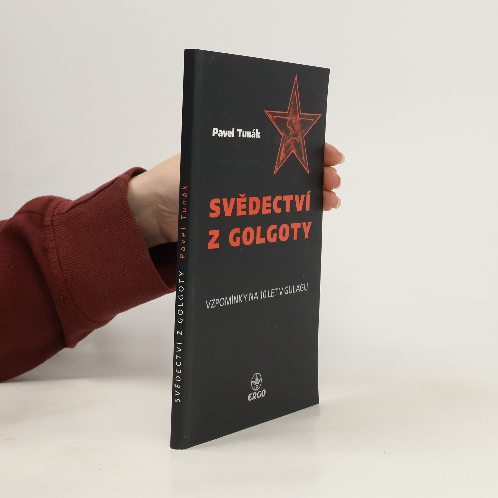 Pavel Tunák Svědectví z Golgoty