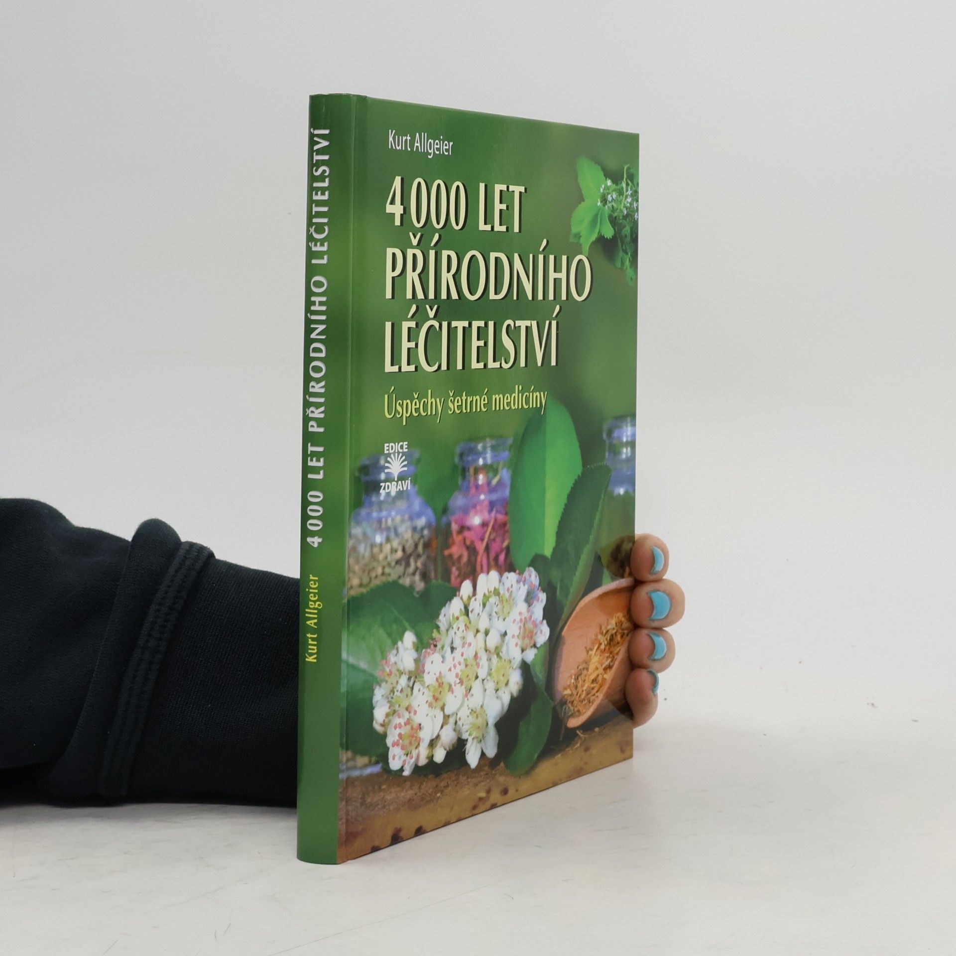 Kurt Allgeier 4000 let přírodního léčitelství - Úspěchy šetrné medicíny