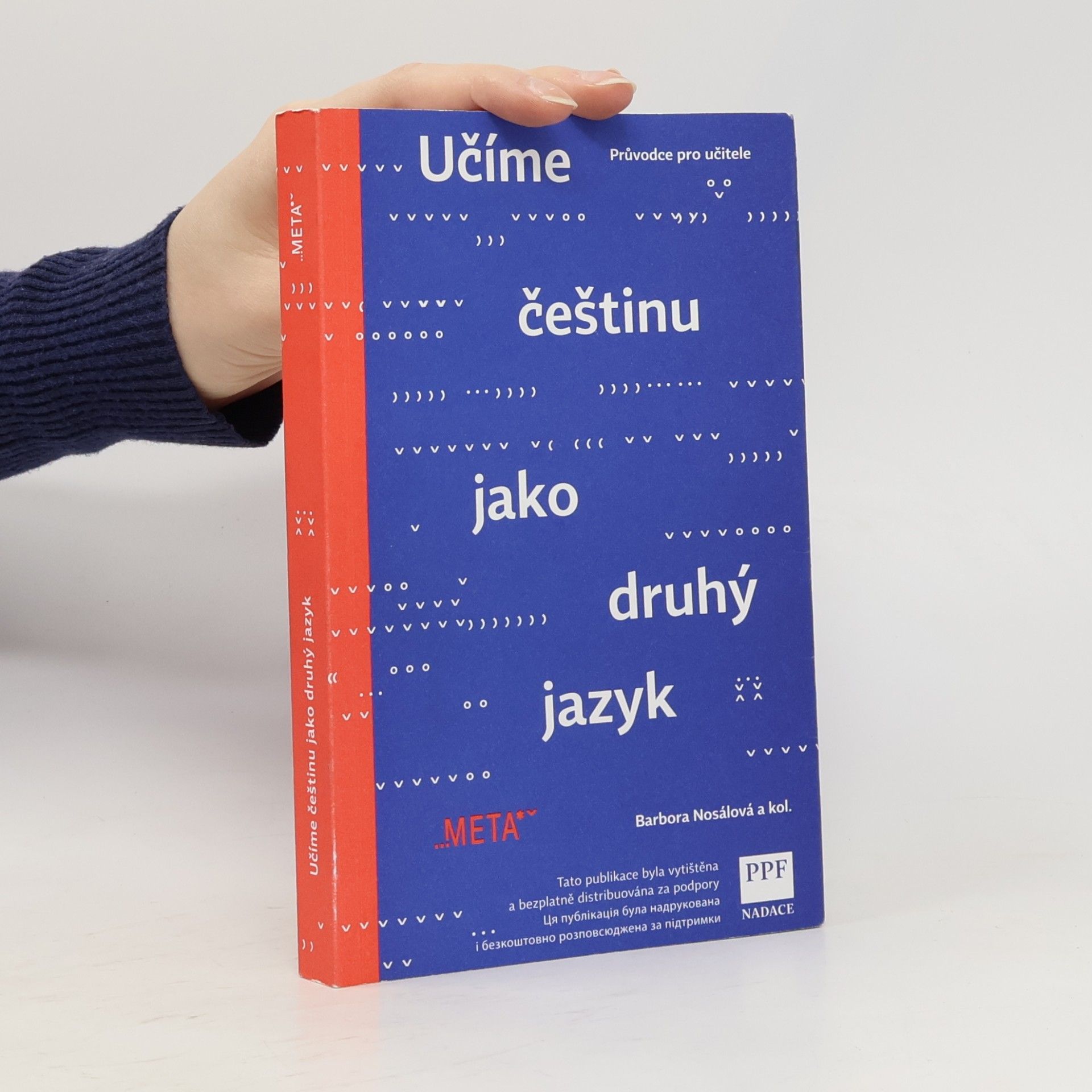 Barbora Nosálová Učíme češtinu jako druhý jazyk : průvodce pro učitele