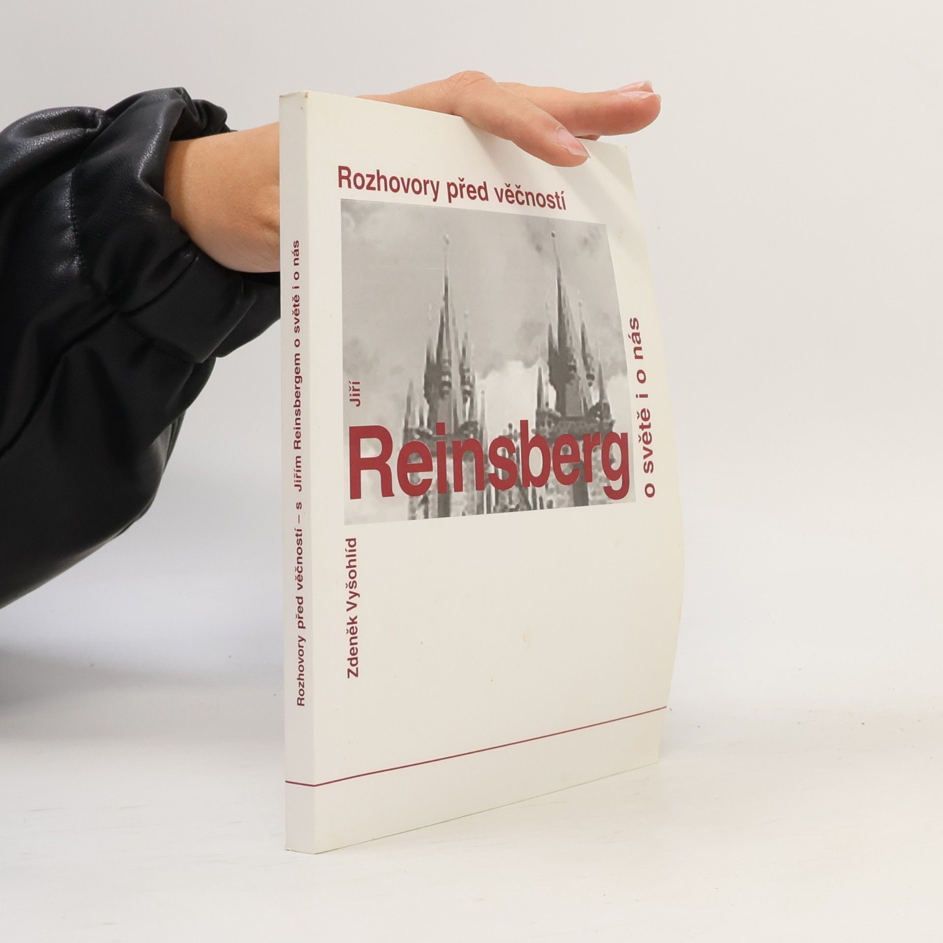 Rozhovory před věčností : Jiří Reinsberg o světě i o nás