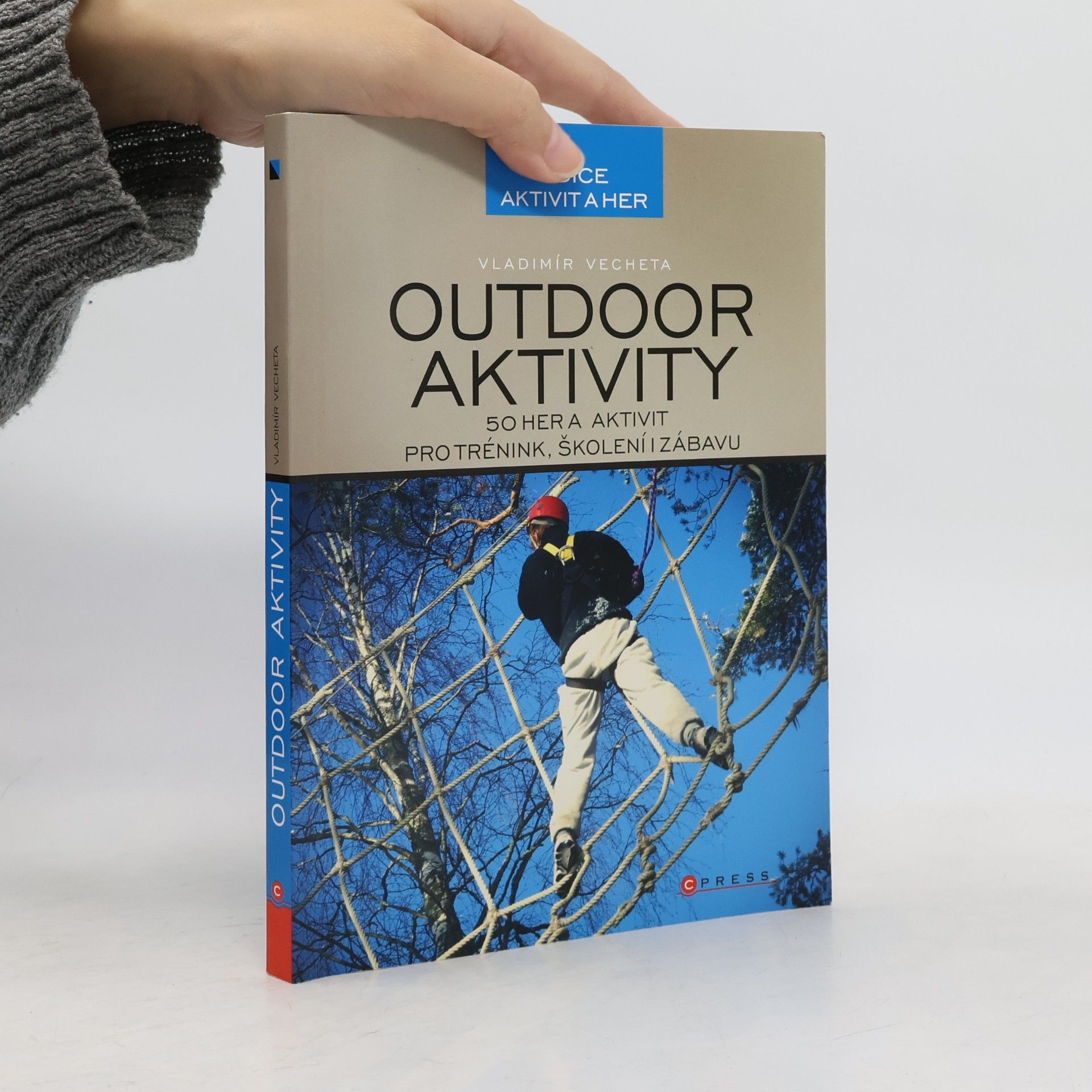Vladimír Vecheta Outdoor aktivity. 50 aktivit pro trénink, školení i zábavu