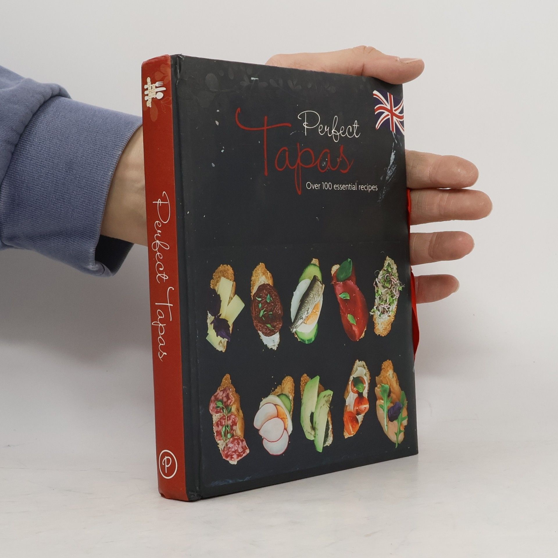 Various authors Perfect Tapas. Over 100 essential recipes