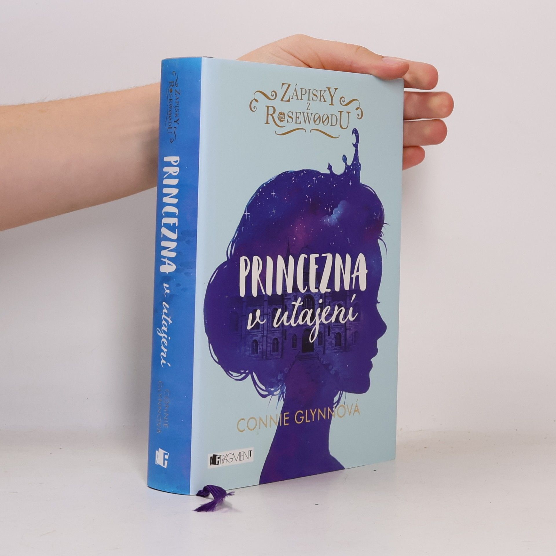 Connie Glynn Zápisky z Rosewoodu. Princezna v utajení