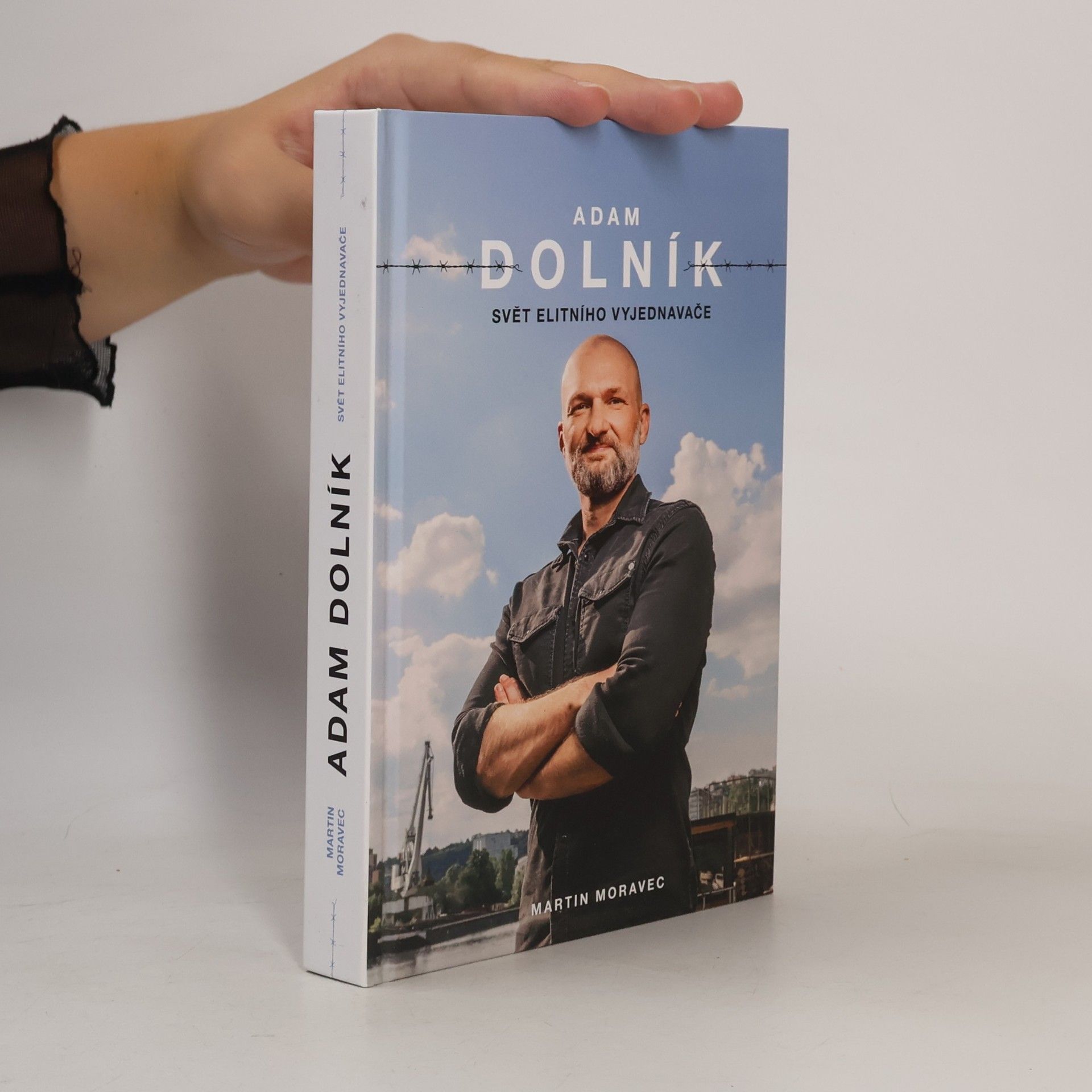 Martin Moravec Adam Dolník. Svět elitního vyjednavače