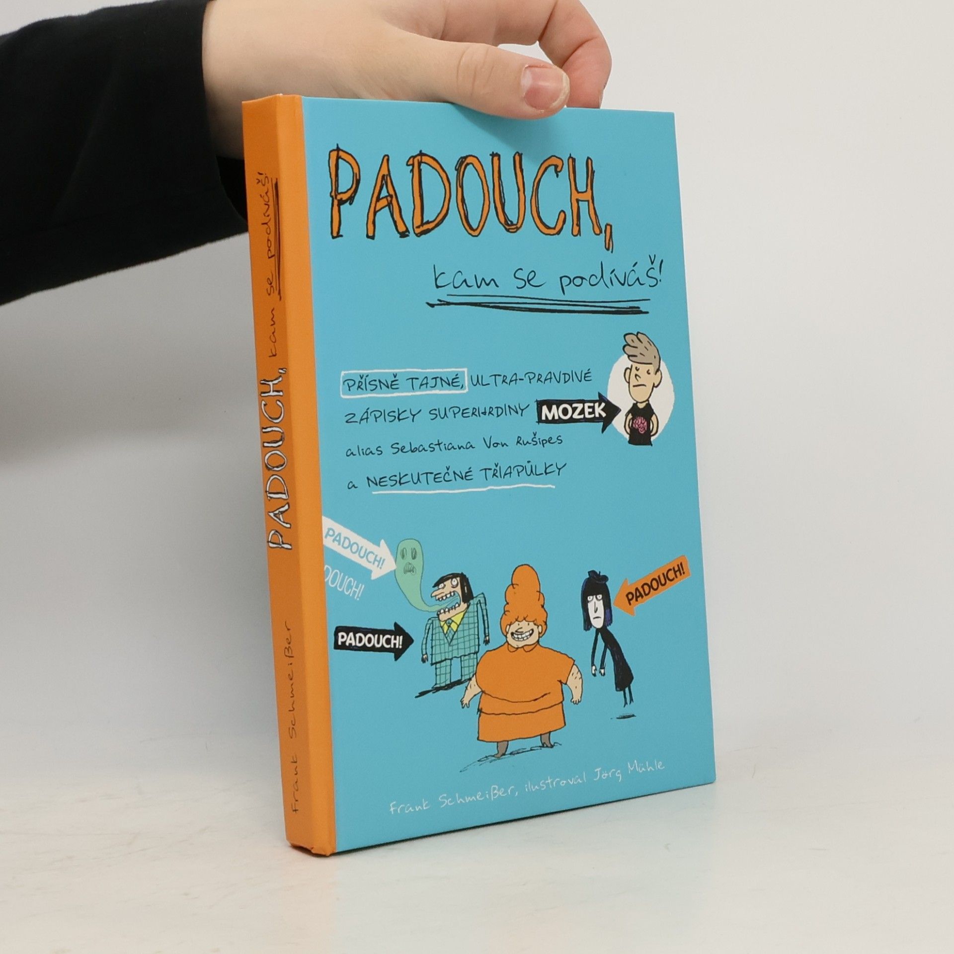 Frank Schmeißer Padouch, kam se podíváš