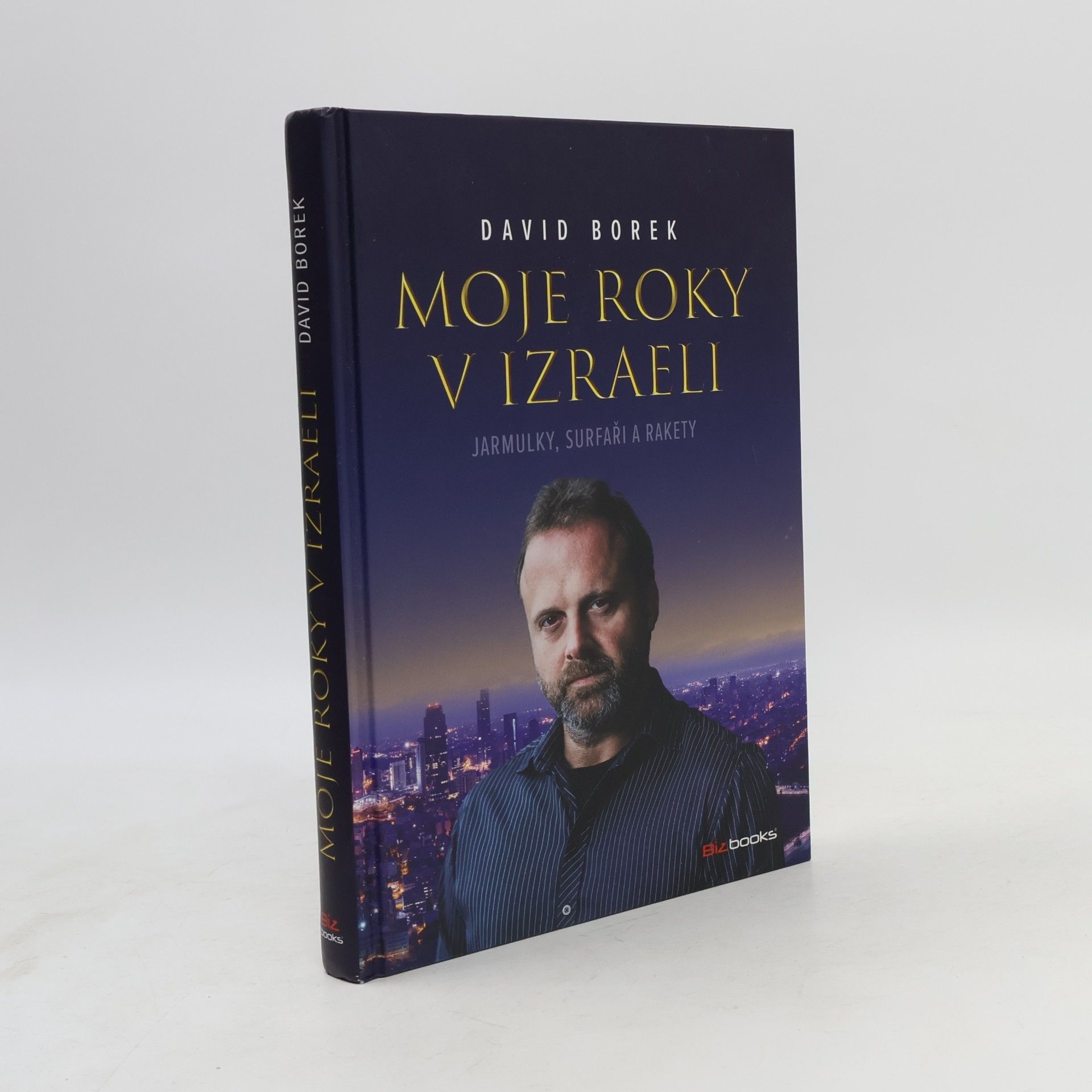 David Borek Moje roky v Izraeli: Jarmulky, surfaři a rakety