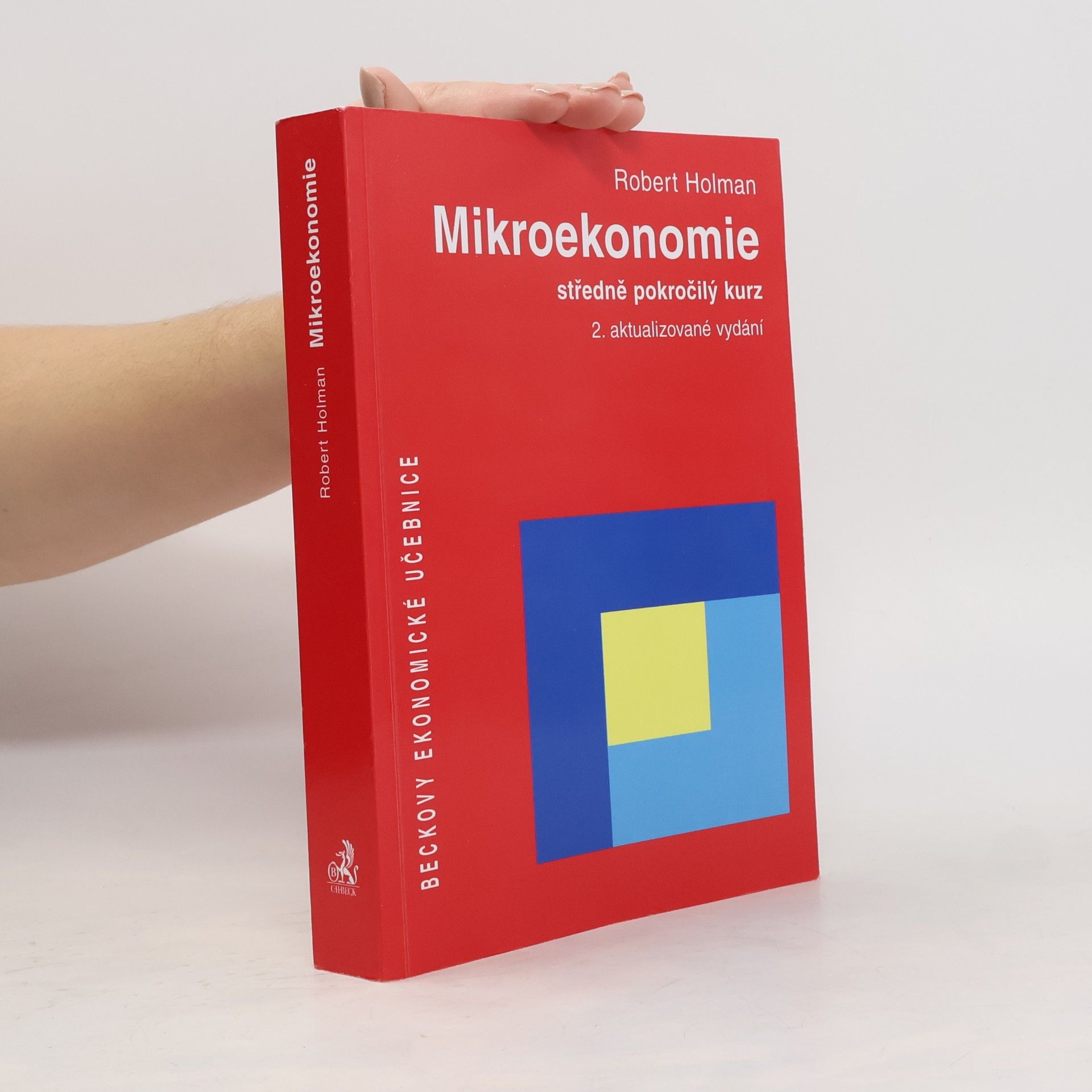 Robert Holman Mikroekonomie. Středně pokročilý kurz