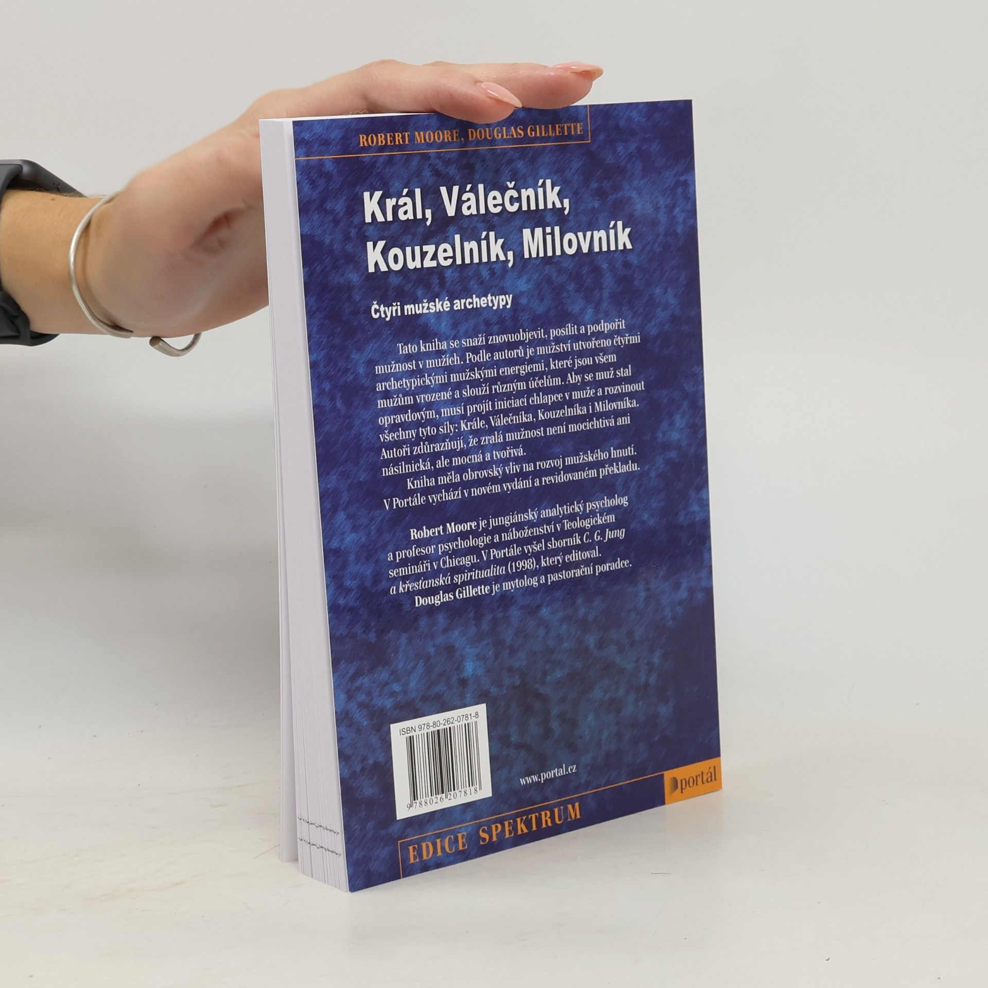 Robert L. Moore Král, válečník, kouzelník, milovník. Čtyři mužské archetypy